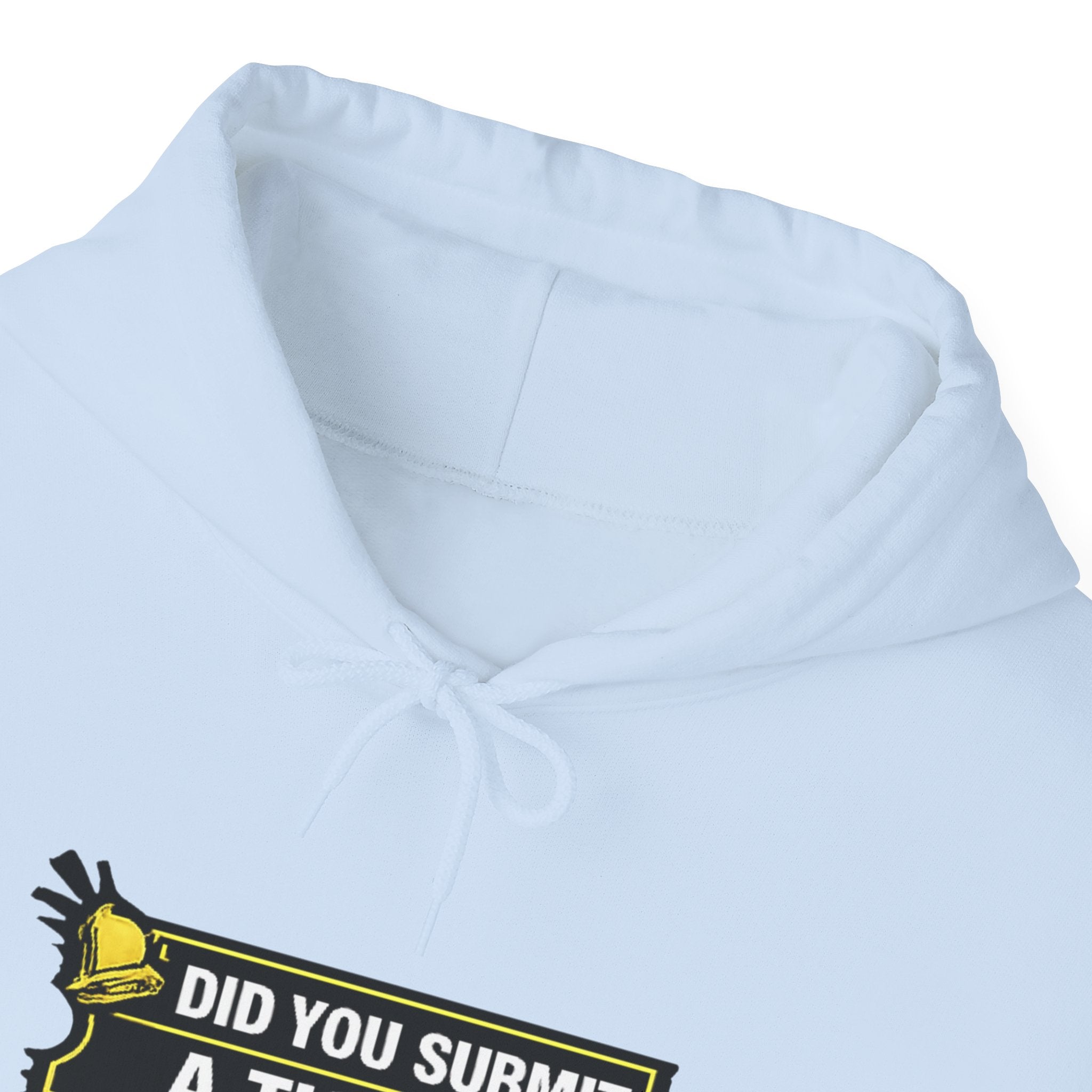 "Did You Submit a Ticket?" IT Support Humor Hoodie