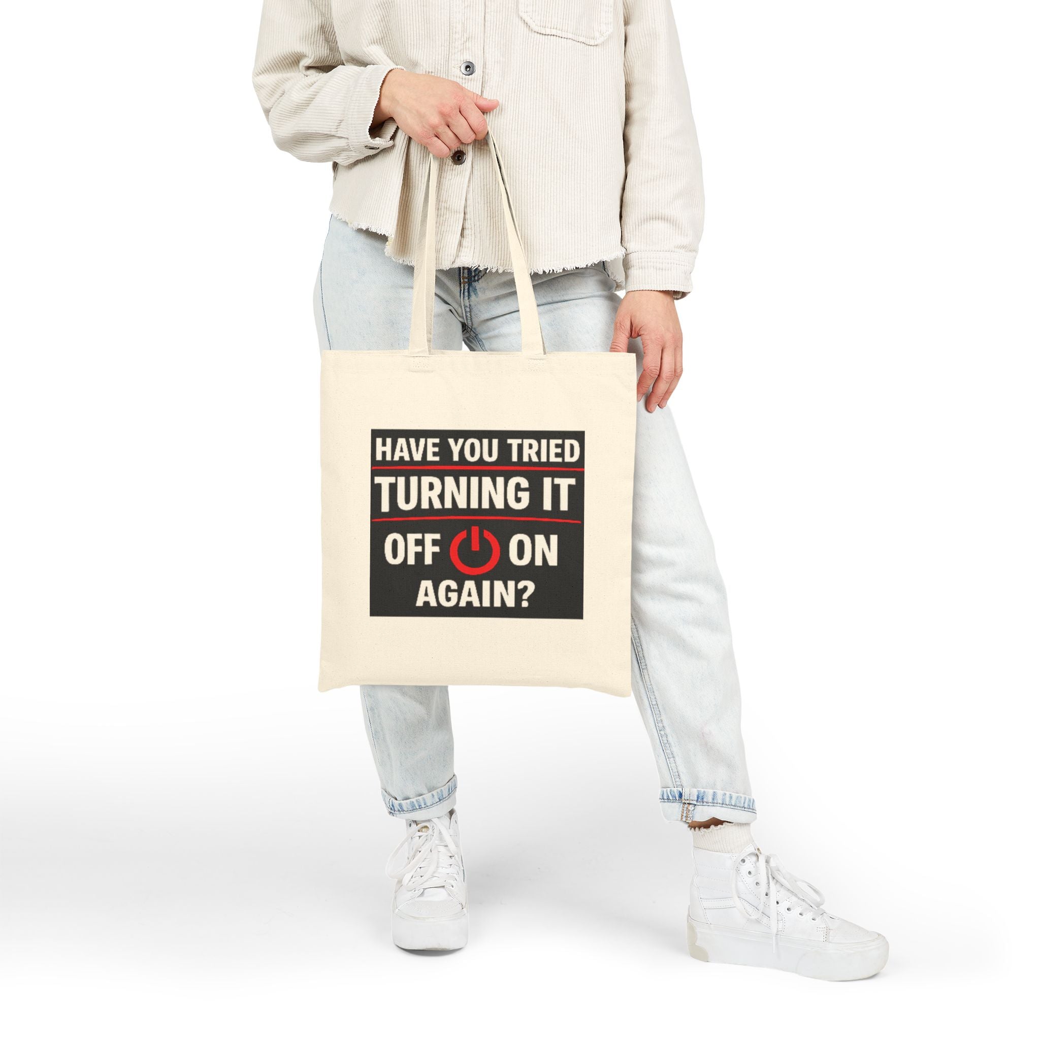 "Have You Tried Turning It Off & On Again?" Tech Humor Canvas Funny IT Tote Bag