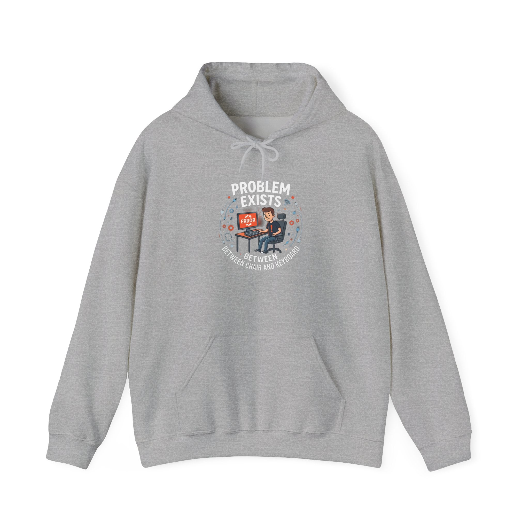 "Problem Exists Between the Chair & Keyboard" Tech Humor Graphic Hoodie