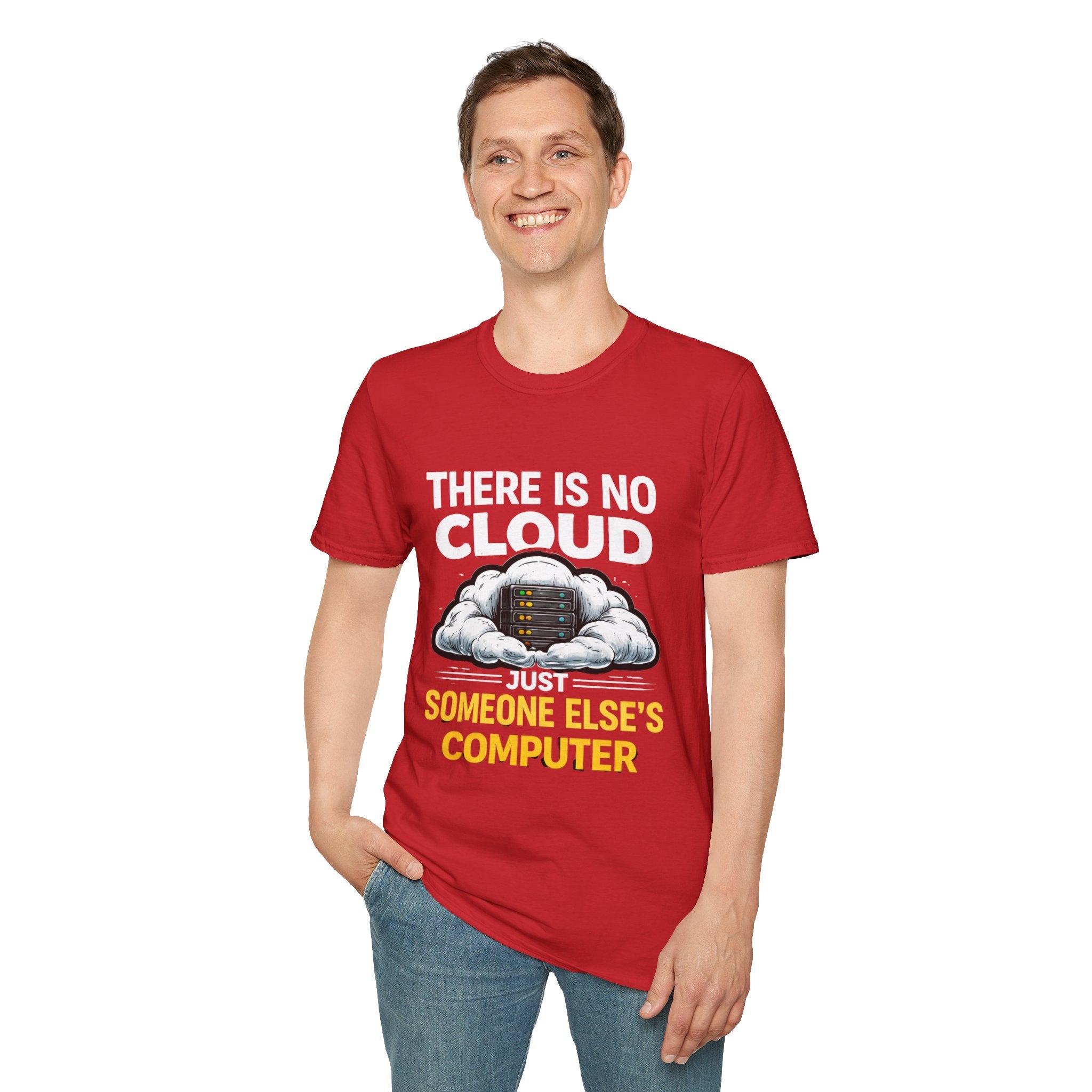 "There Is No Cloud, Just Someone Else's Computer" Funny IT Tech Humor T-Shirt