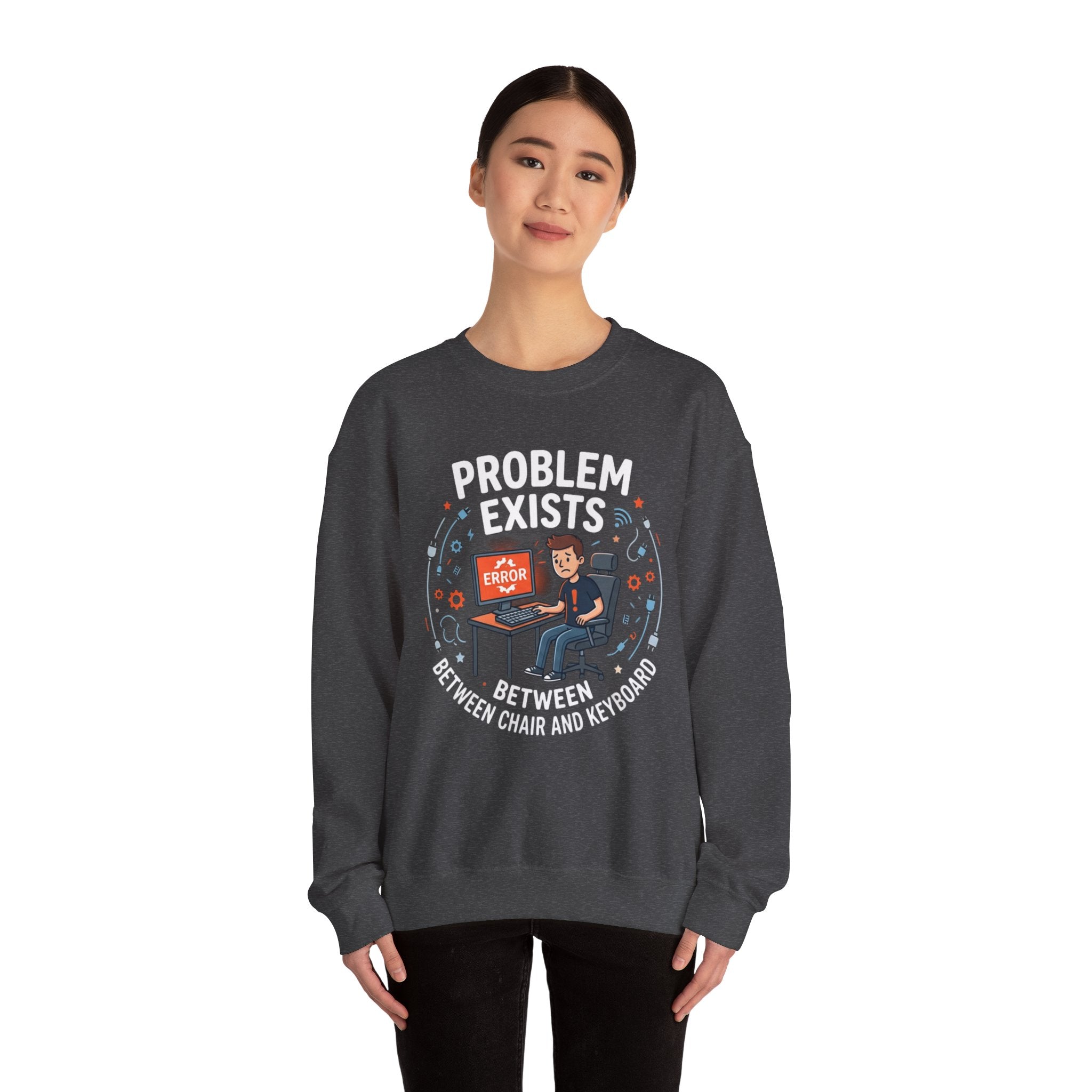 "Problem Exists Between Chair & Keyboard" Funny Coding Bug Graphic Crewneck Sweatshirt