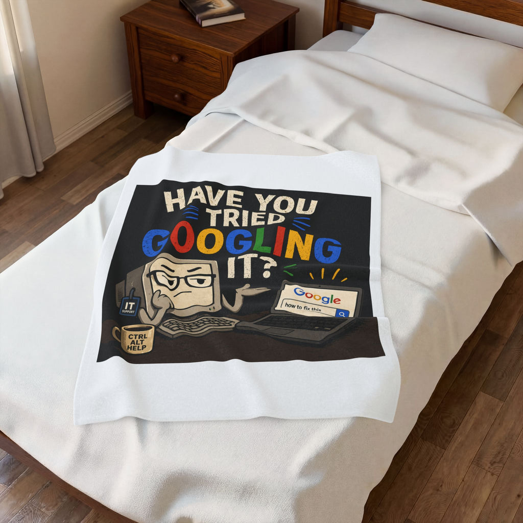 "Have You Tried Googling It?" Tech Humor Plush Blanket — Funny IT Computer Throw for Geeks