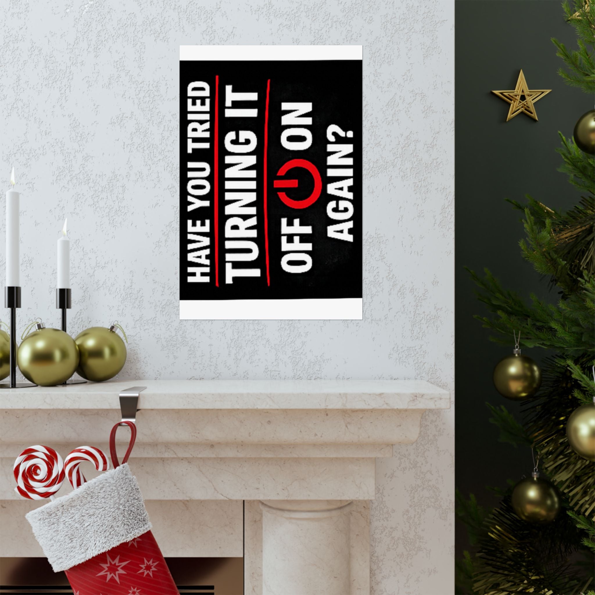 "Have You Tried Turning It Off & On Again?" Tech Humor Funny IT Matte Vertical Posters