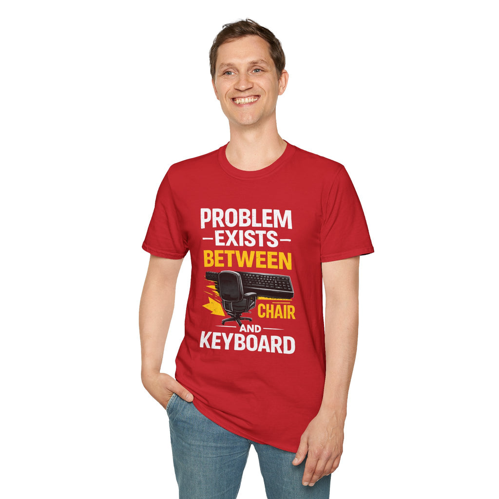"Problem Exists Between Chair and Keyboard" Tech Humor T-Shirt — Funny Gamer/IT Tee