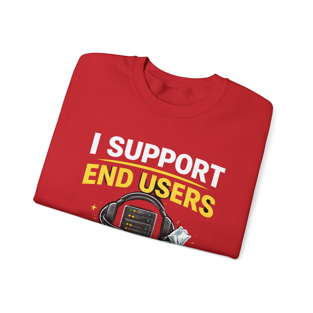 "I Support End Users... Emotionally" IT Funny Tech Support Crewneck Sweatshirt