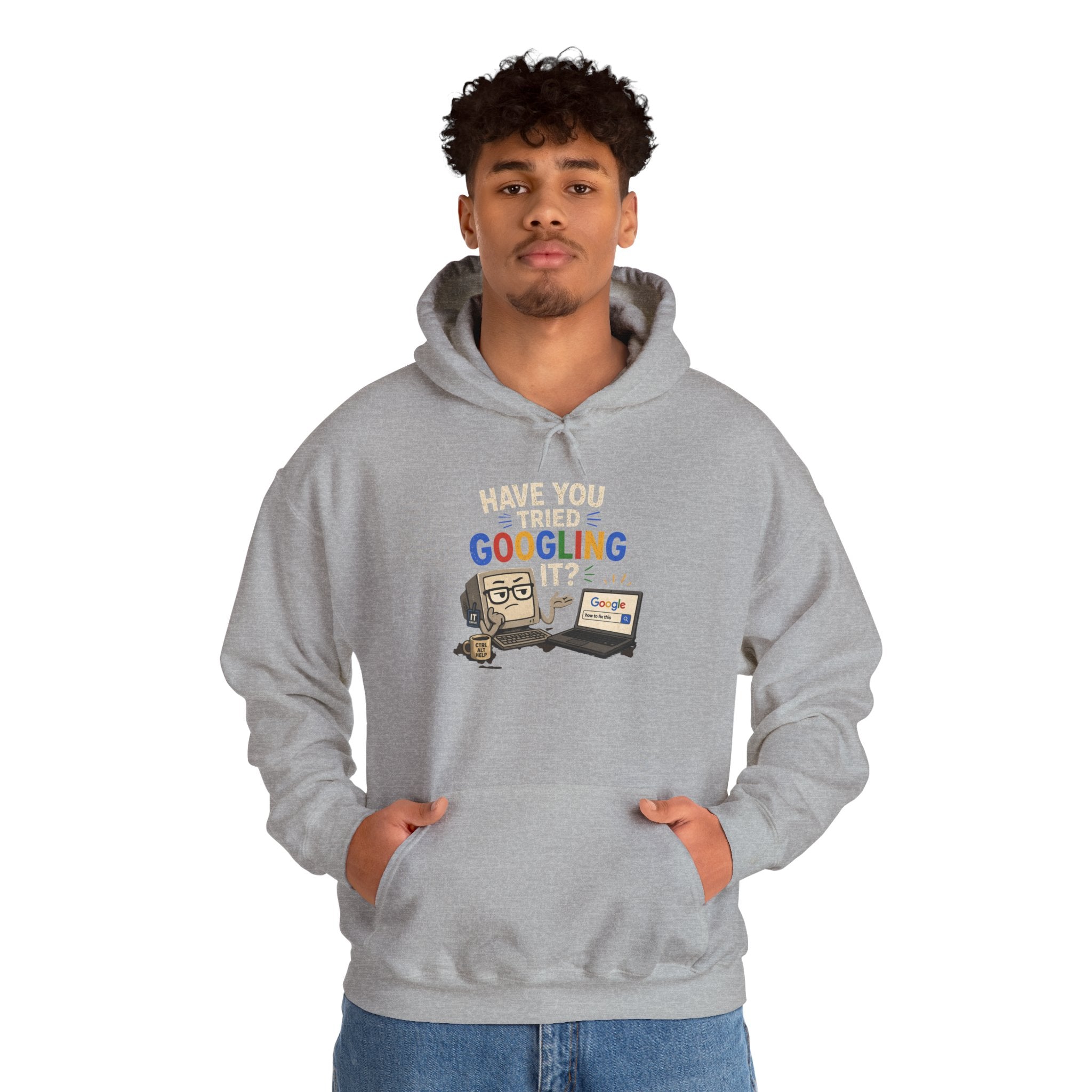 "Have You Tried Googling It?" Funny Tech Support Hoodie