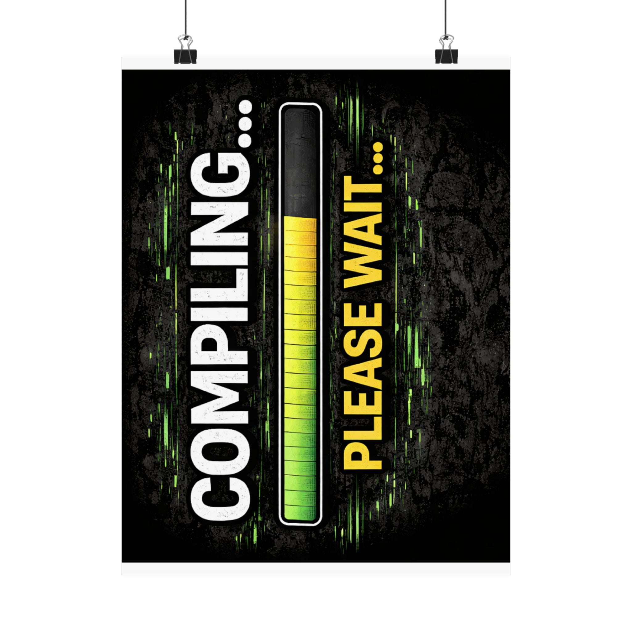 "Compiling... Please Wait" Tech Geek Humor Funny IT Matte Vertical Posters