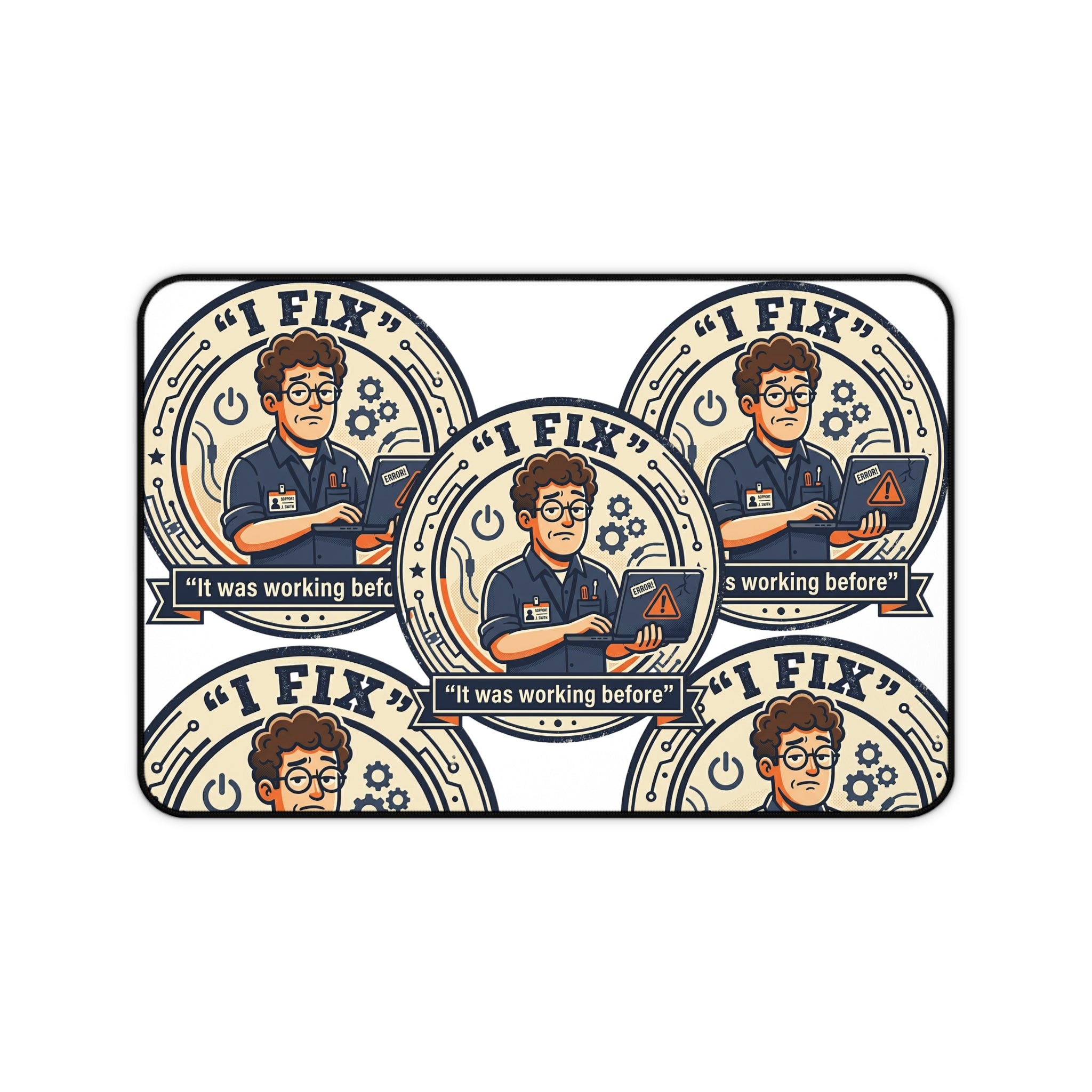 "I Fix: It Was Working Before" Technician Mouse Pad Humor Workstation Mat Funny IT Desk Mat