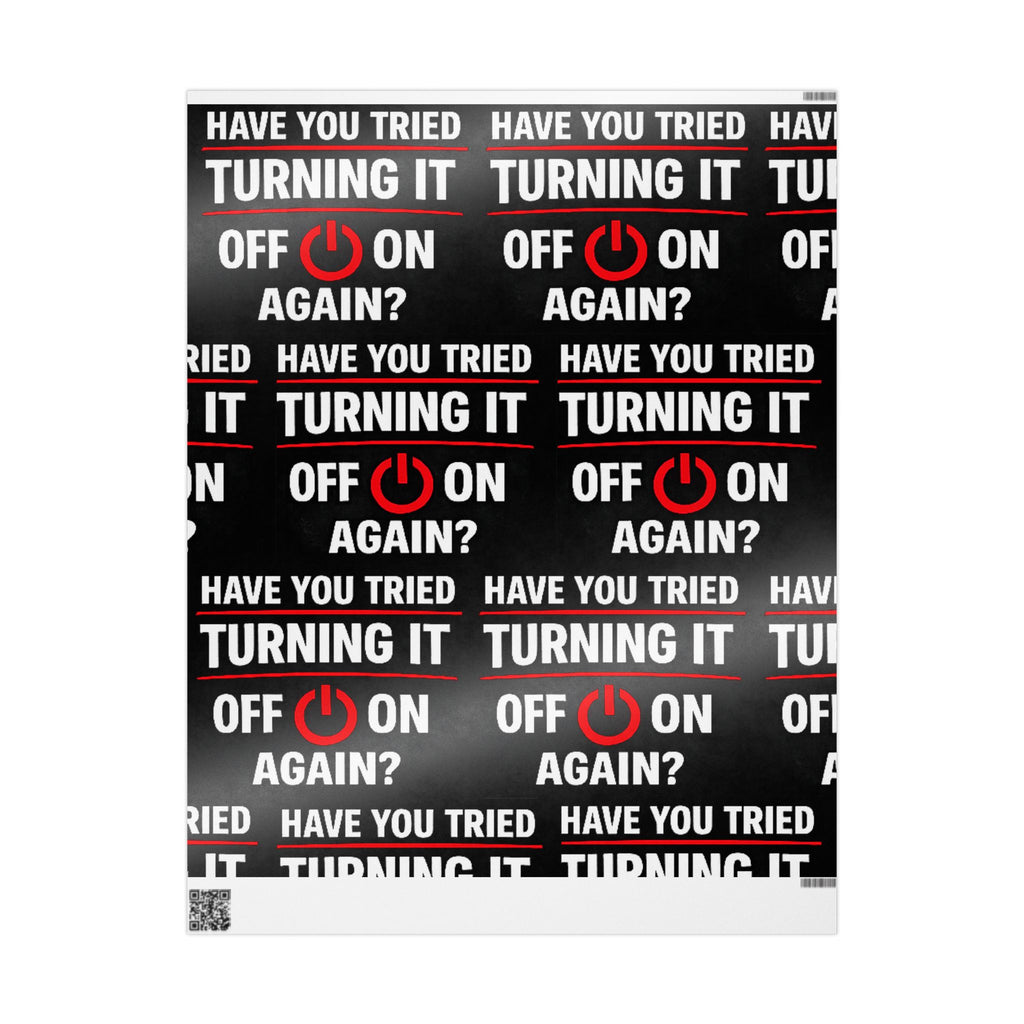 "Have You Tried Turning It Off & On Again?" Funny IT Graphic Holiday Gift Wrap (Bold Red & White Text) Tech Humor Wrapping Paper