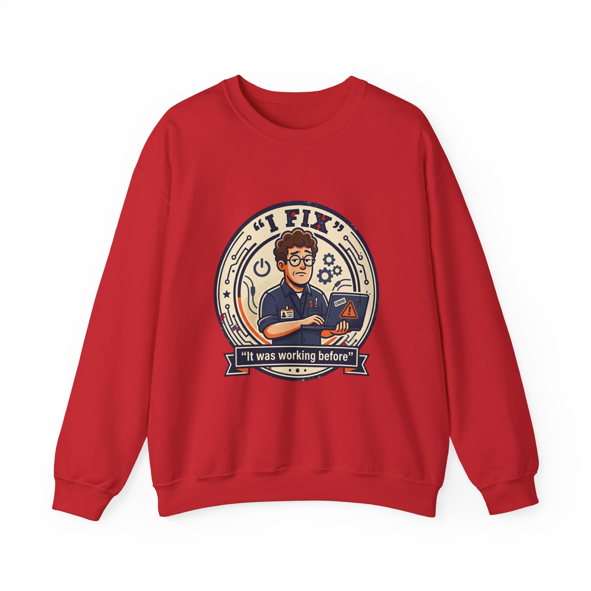 "I Fix: It Worked Before"  Technician Humor Funny IT Crewneck Sweatshirt