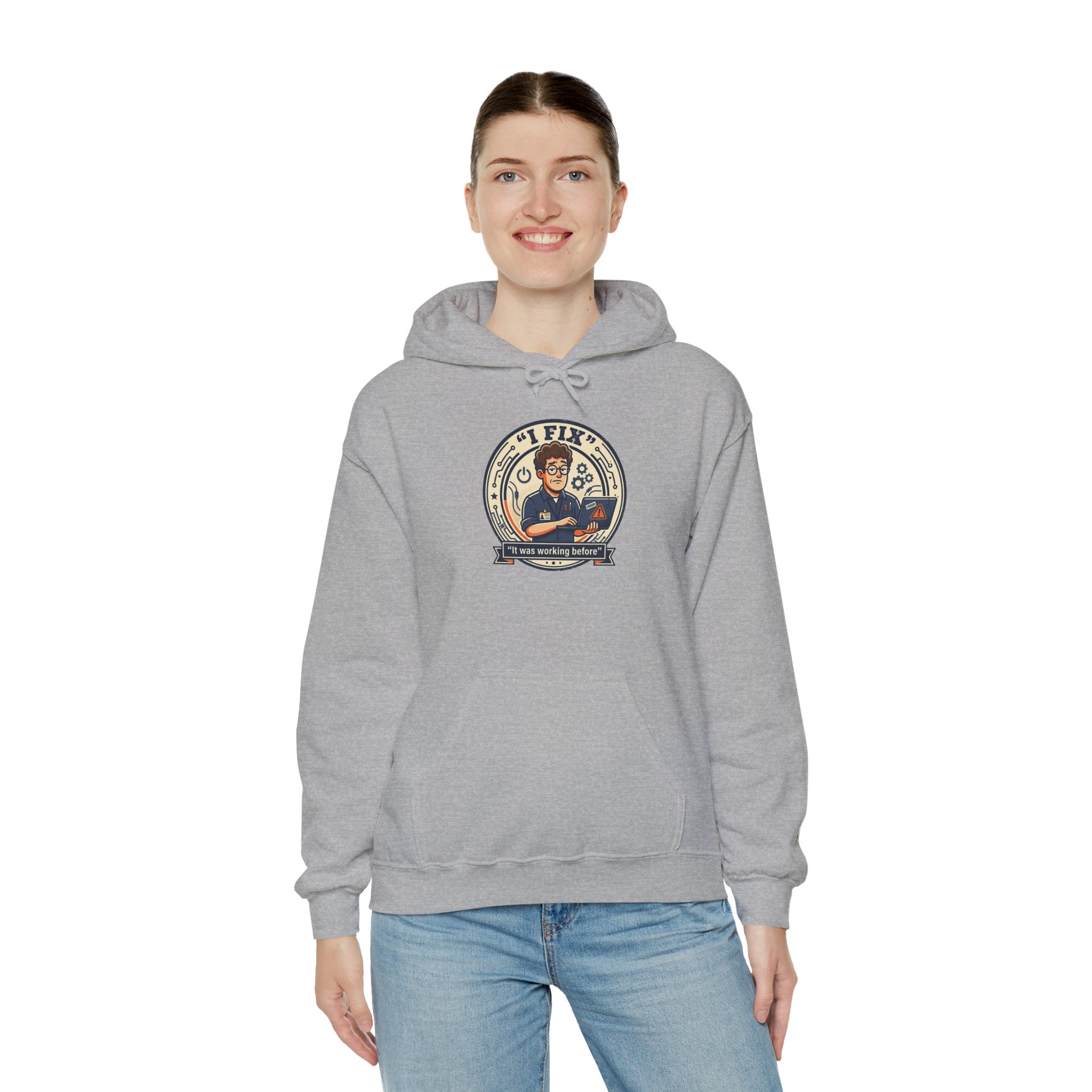 Tech Humor Hoodie - "I Fix: It Worked Before" IT Humor Pullover