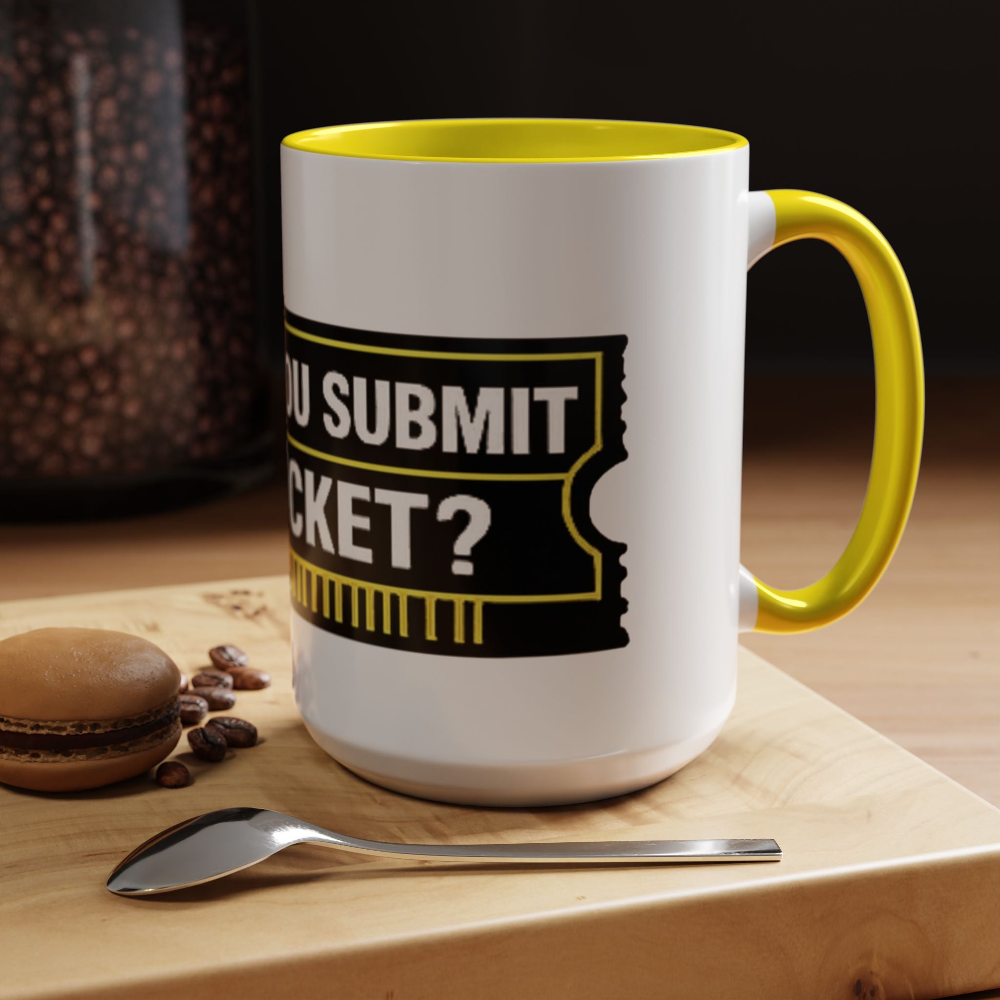 "Did You Submit a Ticket?" Accent Coffee Mug — Support Desk Humor, IT Helpdesk Gift (11/15oz)