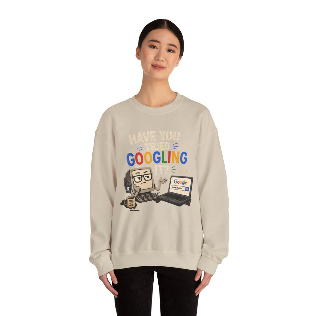 Have You Tried Googling It? Sweatshirt – Funny Tech Geek Crewneck