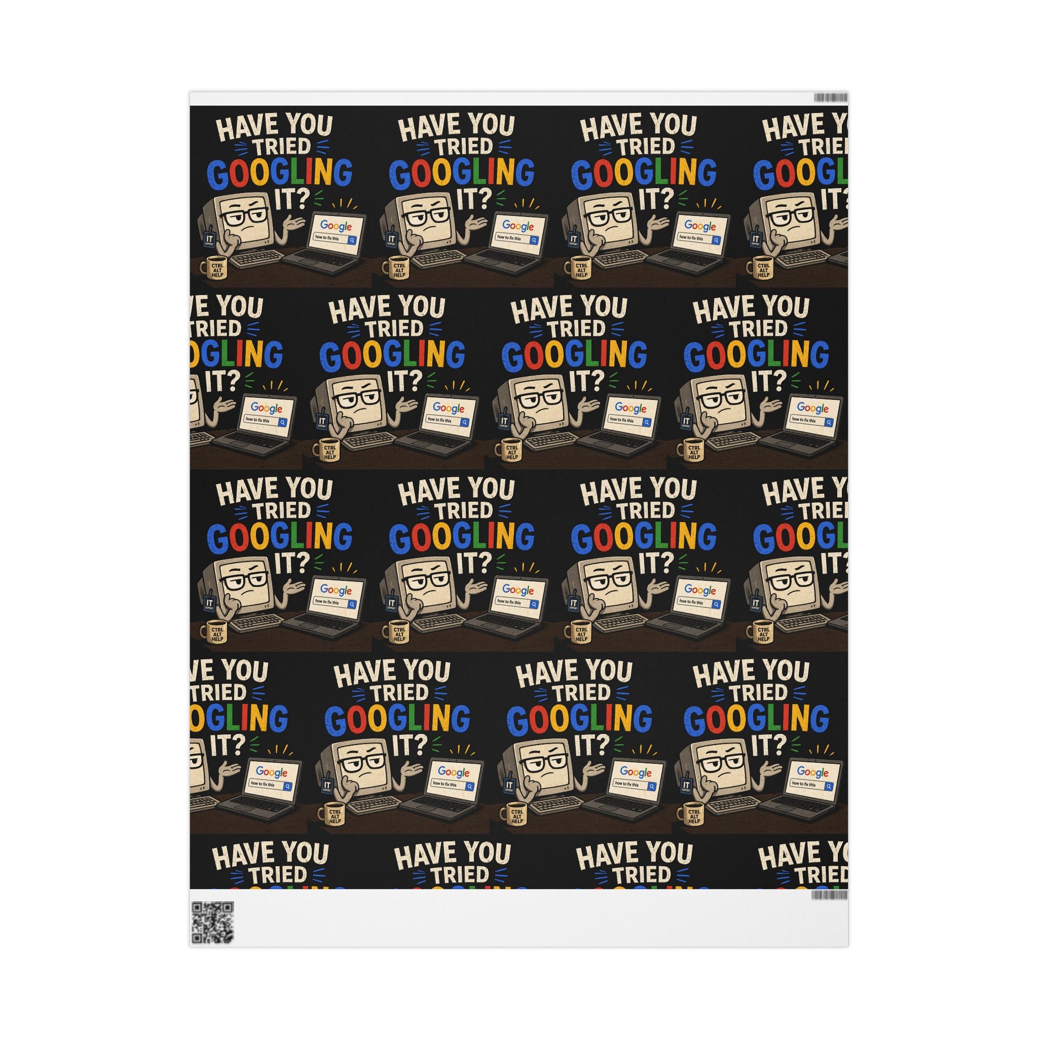 "Have You Tried Googling It?" (Gift Wrap Roll)