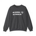 "No Signal, No Problem" Unisex Heavy Blend™ Tech Humor Crewneck Sweatshirt