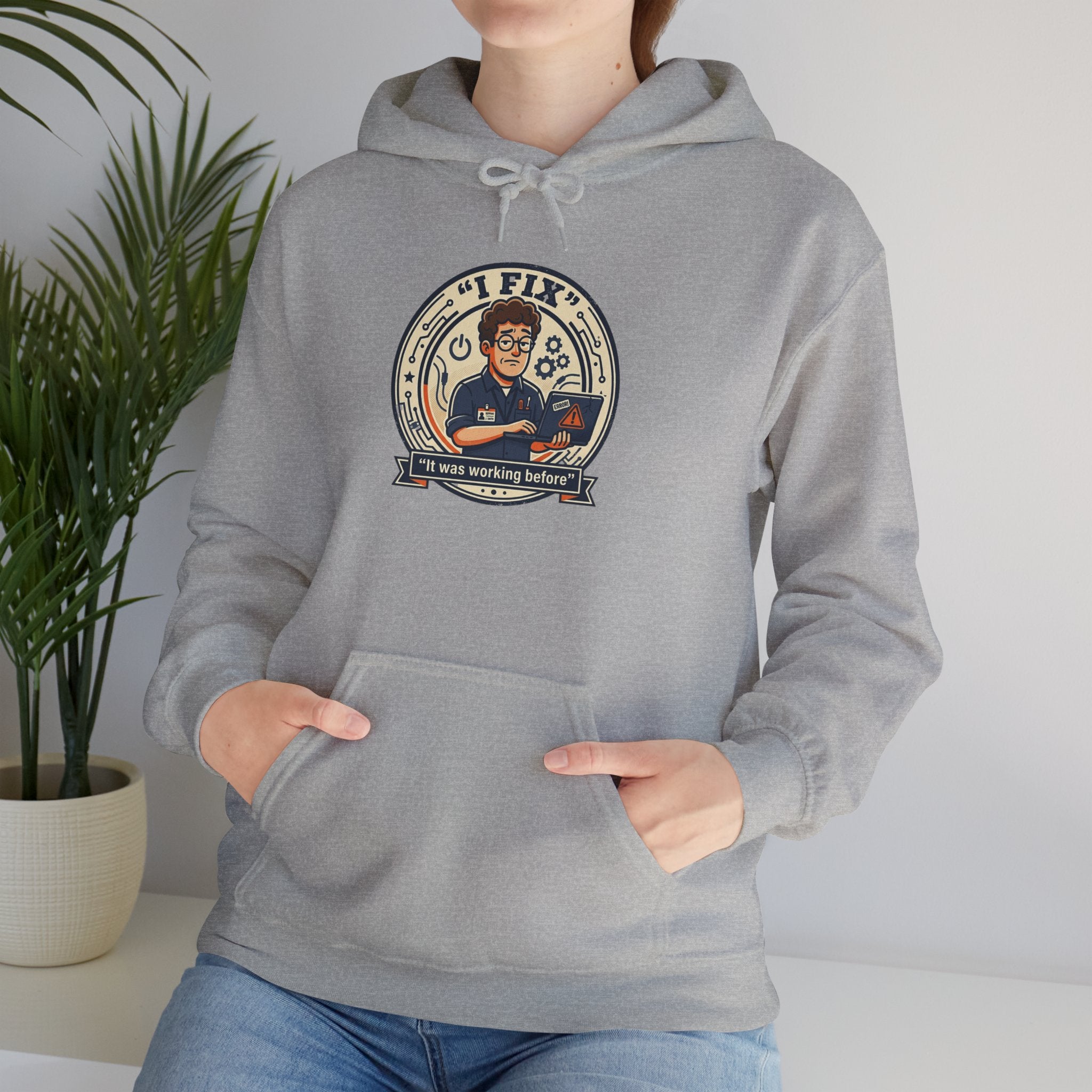 Tech Humor Hoodie - "I Fix: It Worked Before" IT Humor Pullover