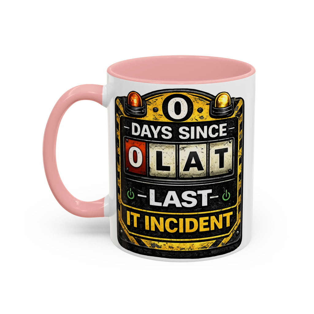 "0 Days Since Last IT Incident" IT Humor Accent Coffee Mug (11, 15oz)