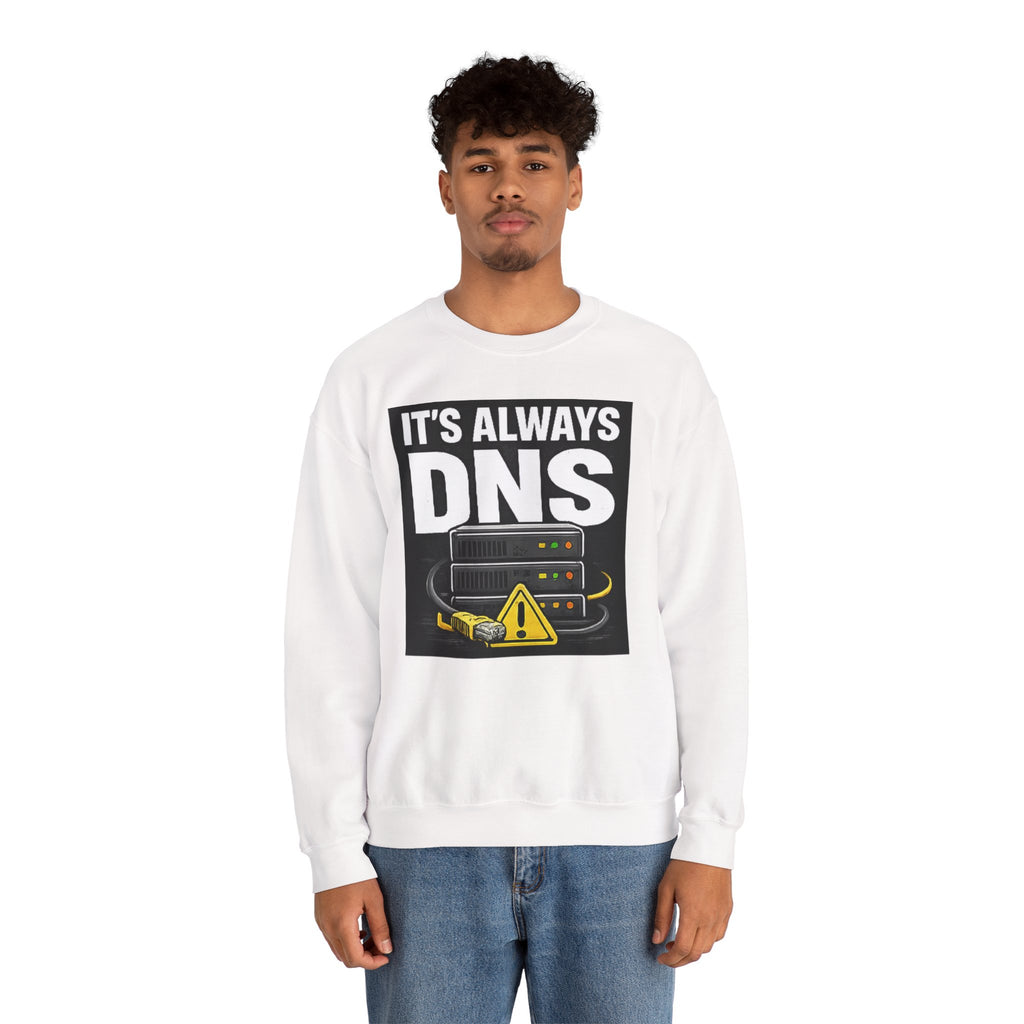 "It's Always DNS" Tech Server Humor Graphic Crewneck Sweatshirt