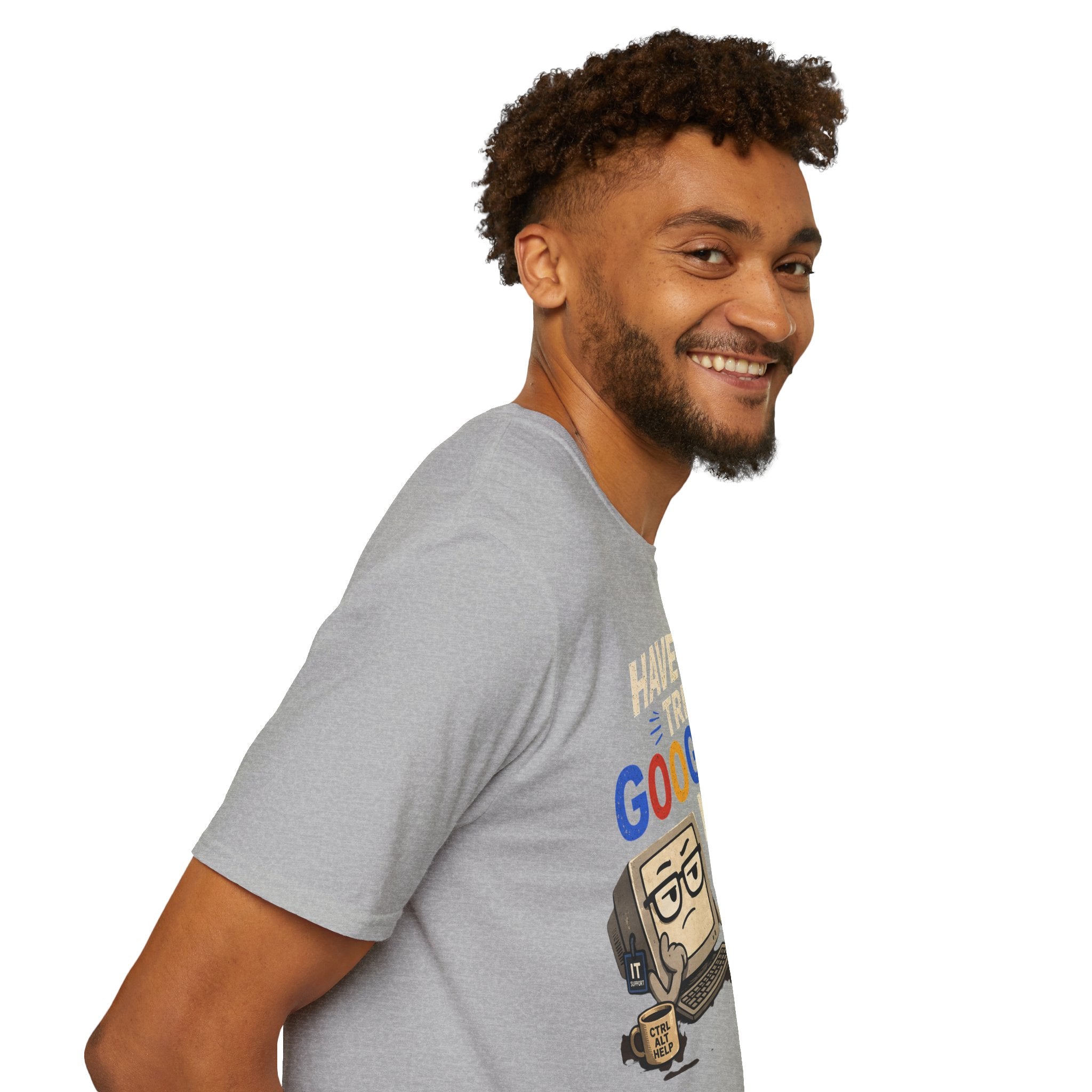 "Have You Tried Googling It?" Funny IT T-Shirt — Tech Humor Geek Graphic Tee