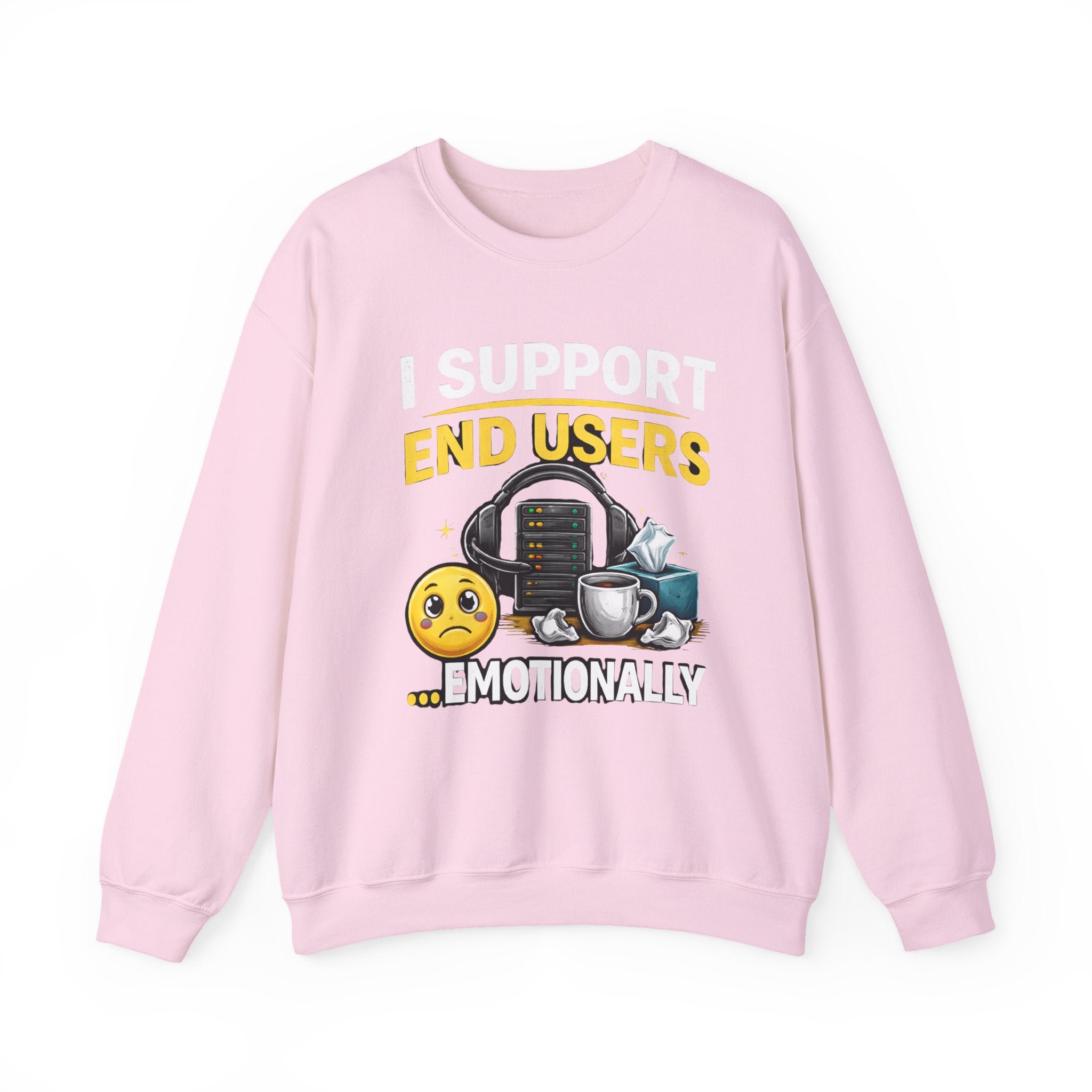 "I Support End Users... Emotionally" IT Funny Tech Support Crewneck Sweatshirt