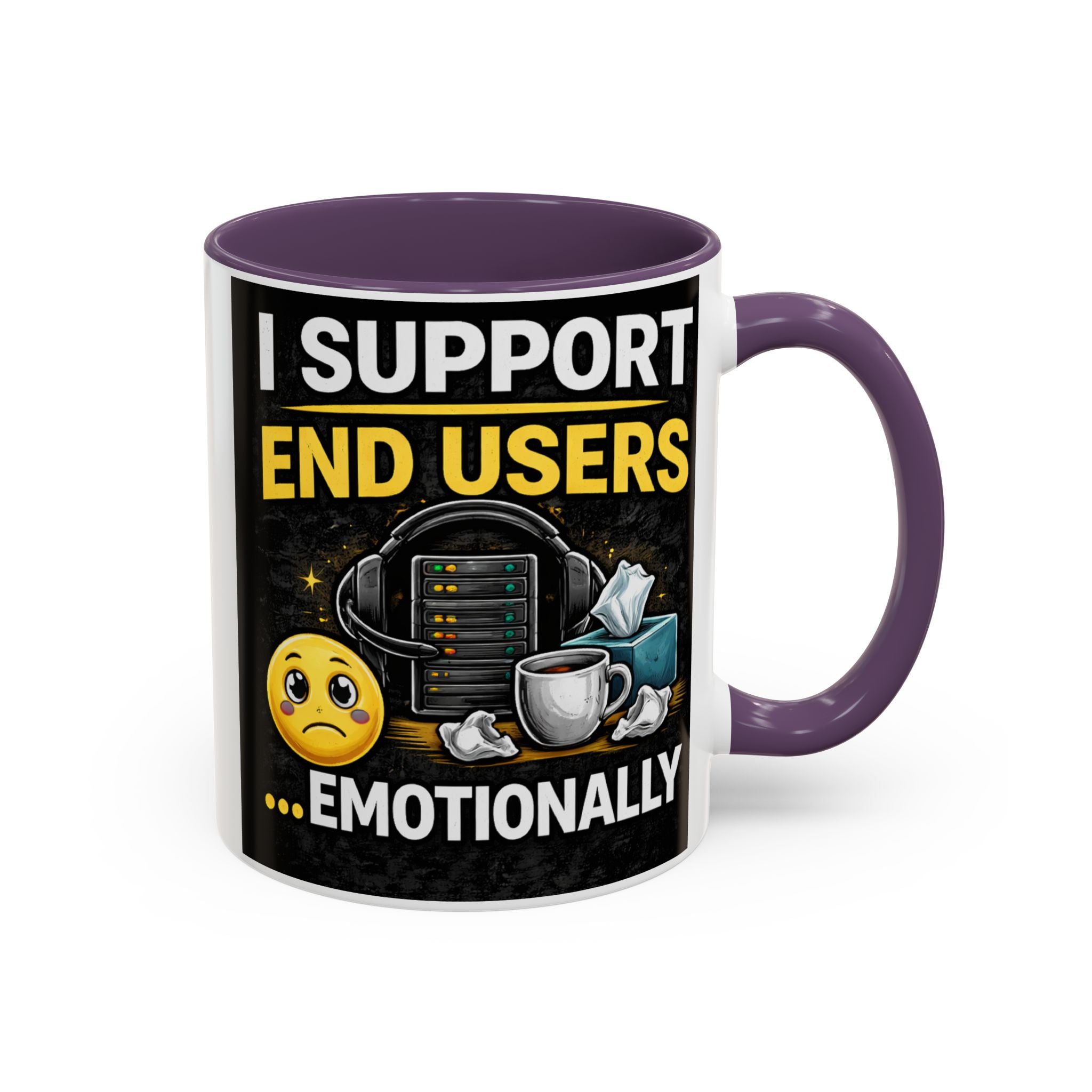 "I Support End Users, Emotionally" IT Humor Accent Coffee Mug (11, 15oz)
