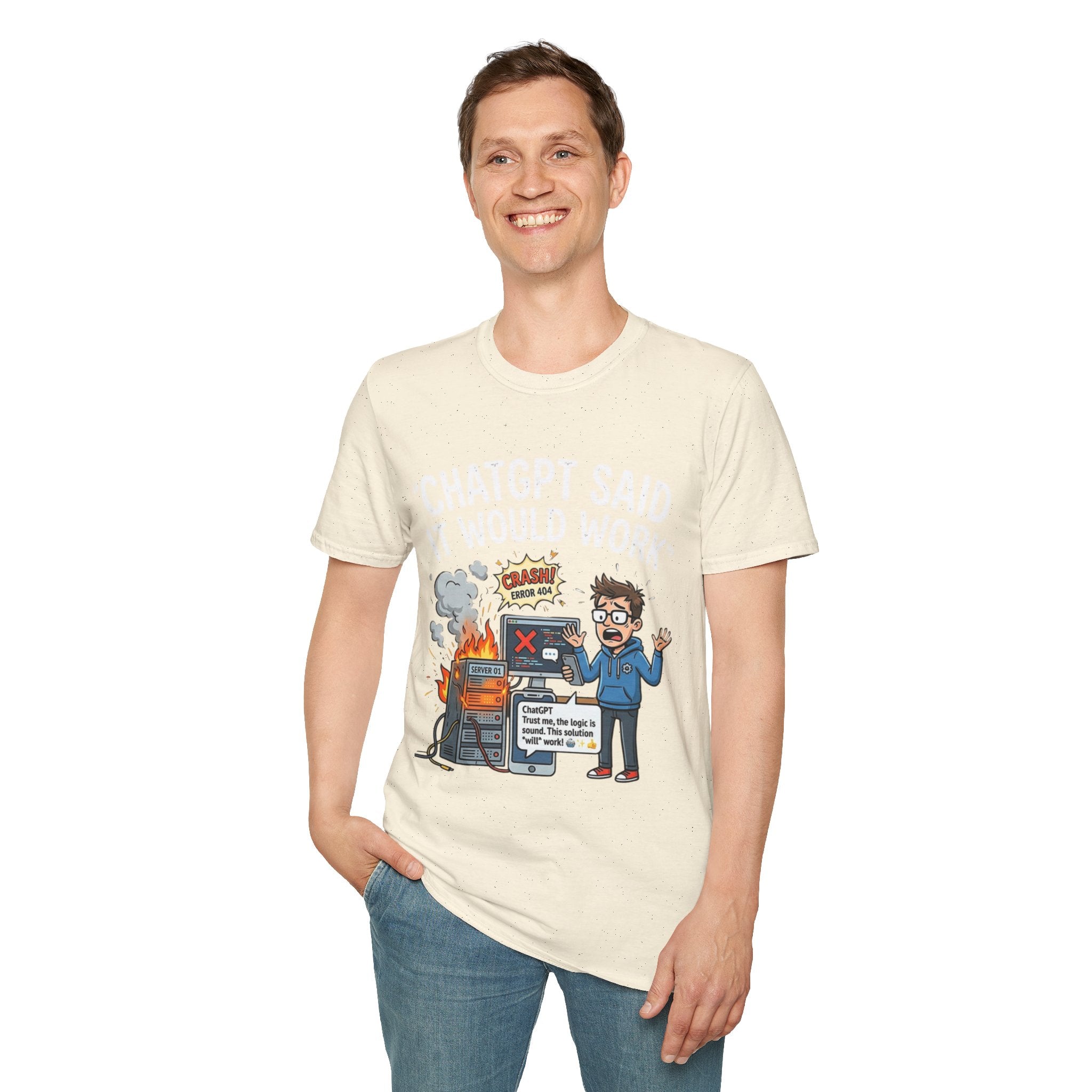 "ChatGPT Said It Would Work" Funny IT T-Shirt — Programmer Tech Humor AI Fail Tee