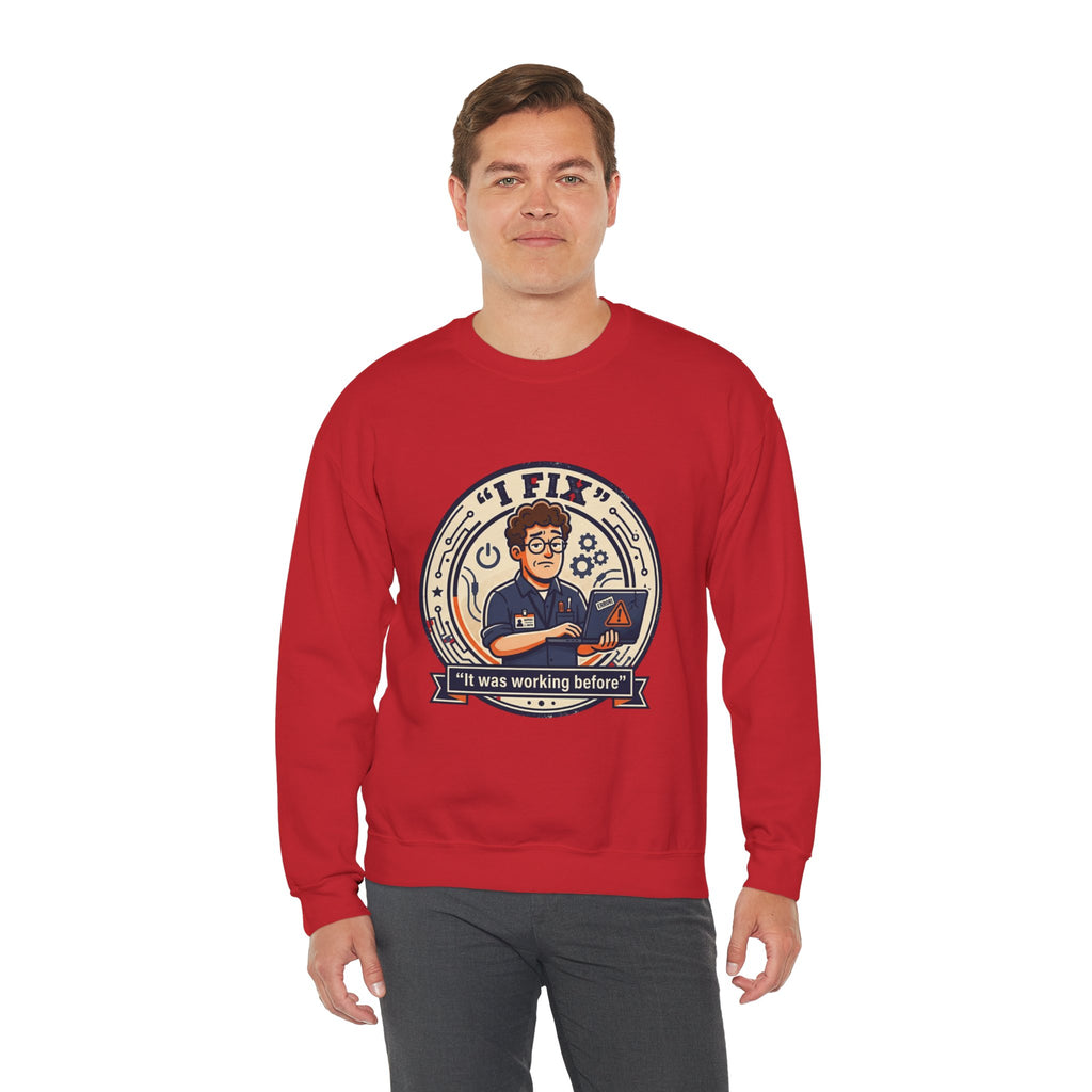 "I Fix: It Worked Before"  Technician Humor Funny IT Crewneck Sweatshirt