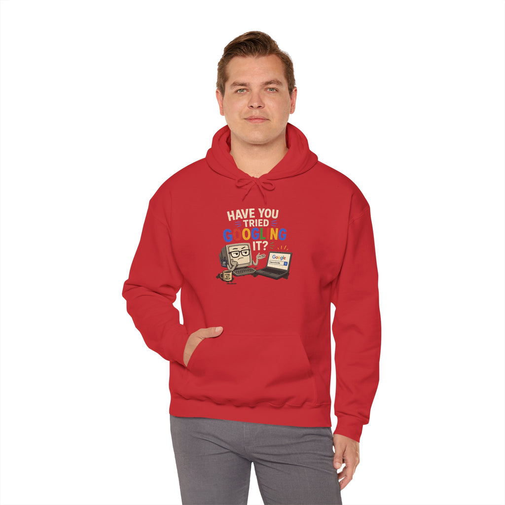 "Have You Tried Googling It?" Funny Tech Support Hoodie