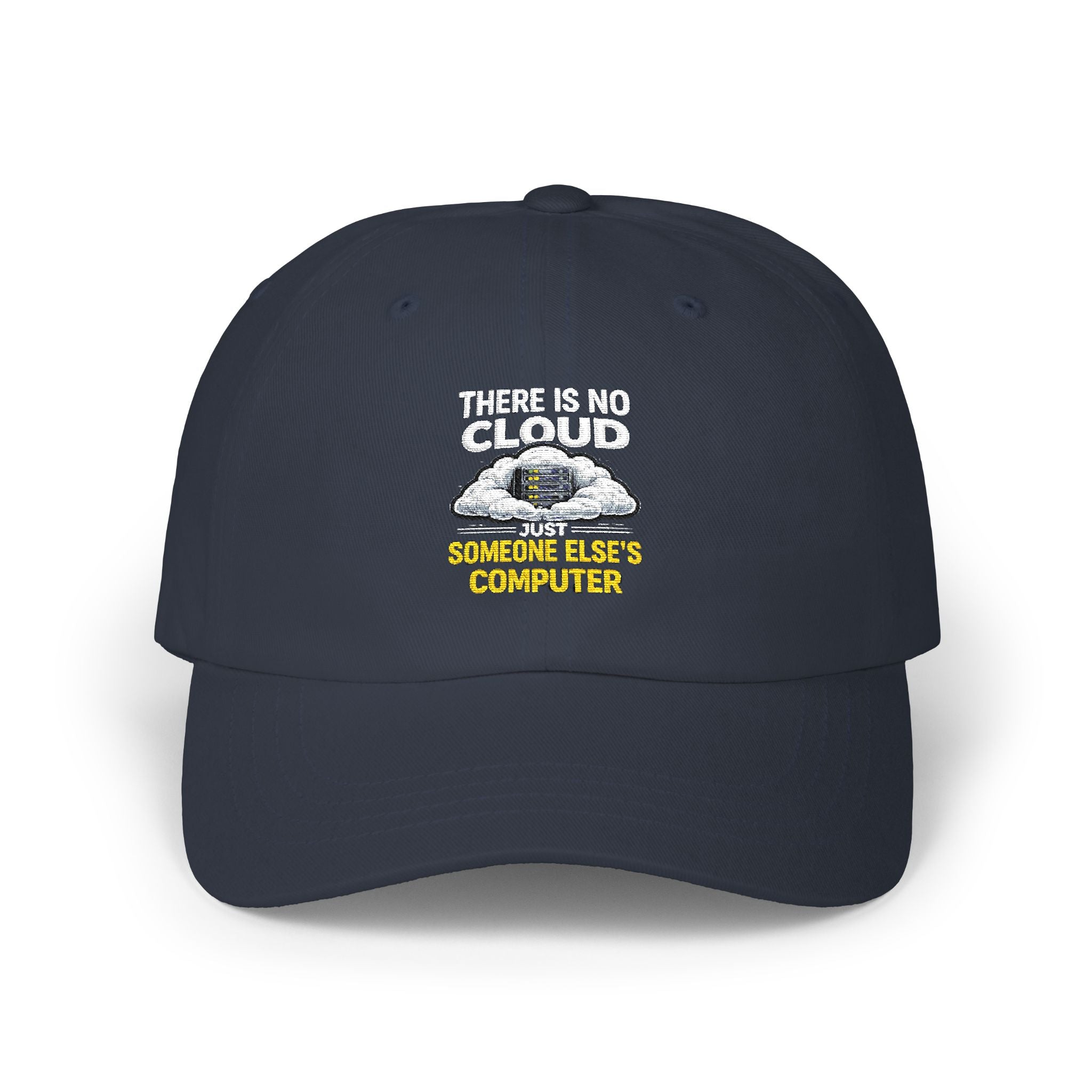 Dad Cap – 'There Is No Cloud, Just Someone Else's Computer" IT Humor Recycled Earth Graphic Hat