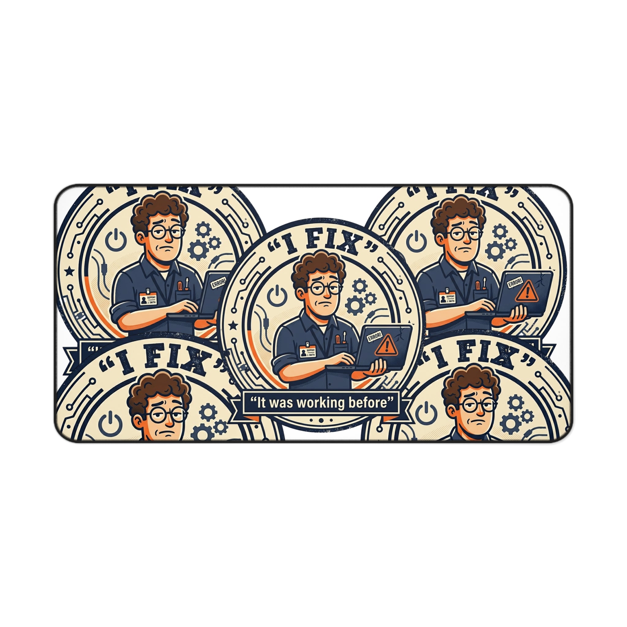 "I Fix: It Was Working Before" Technician Mouse Pad Humor Workstation Mat Funny IT Desk Mat