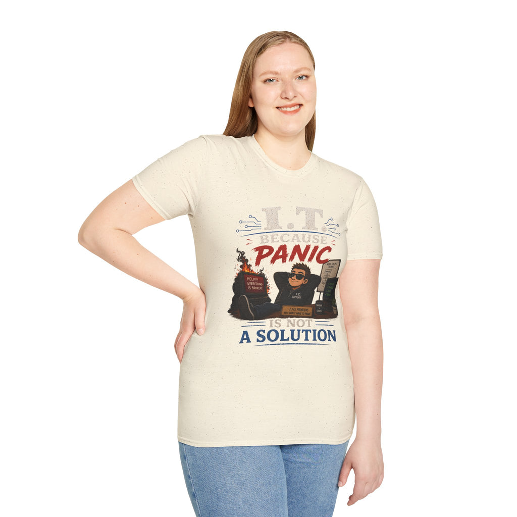 "IT Because Panic Is Not A Solution" Tech Humor T-Shirt — Funny IT Support Tech Tee