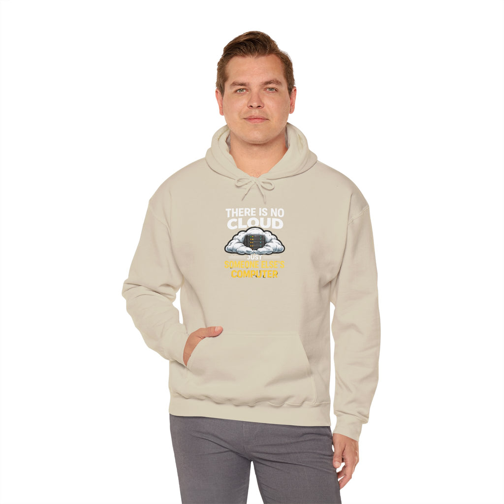 "There Is No Cloud, Just Someone Else's Computer" Tech Humor Hoodie