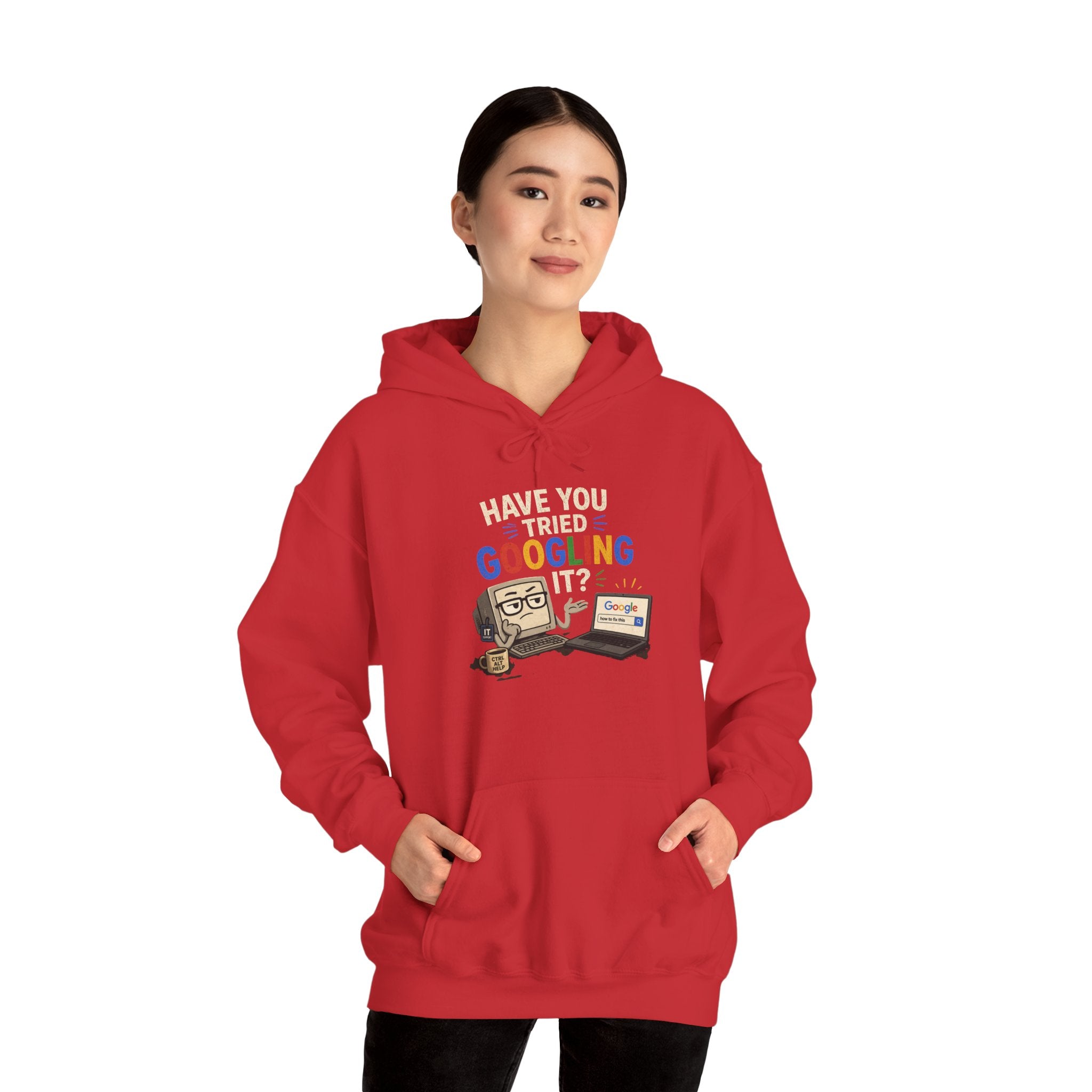 "Have You Tried Googling It?" Funny Tech Support Hoodie