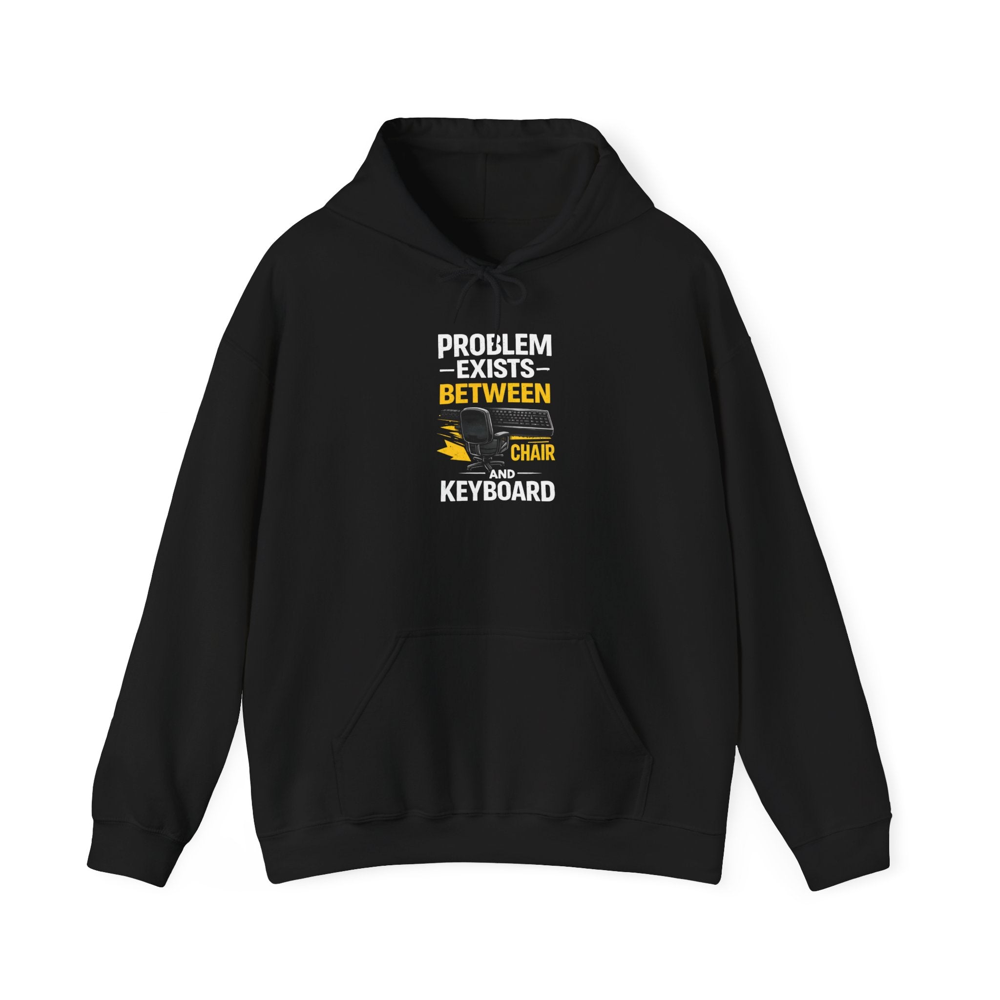 "Problem Exists Between Chair and Keyboard" — Funny IT Programmer Hoodie