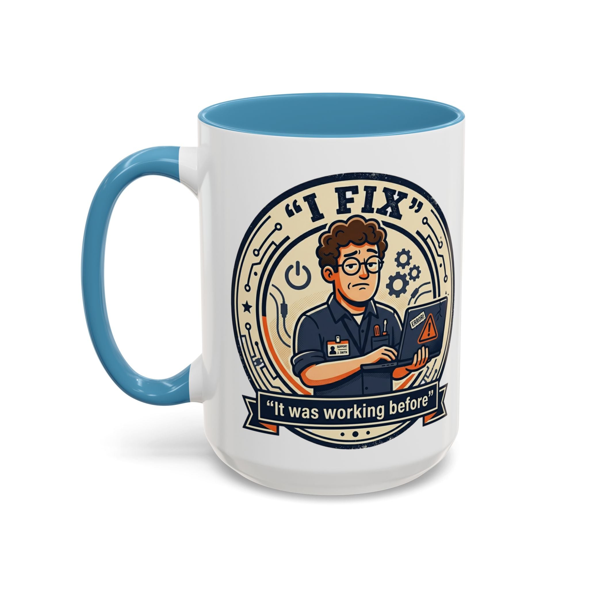 "I Fix: It Was Working Before" IT Humor Accent Coffee Mug (11, 15oz)