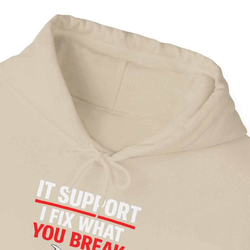"IT Support: I Fix What You Break" IT Humor Unisex Heavy Blend™ Hoodie