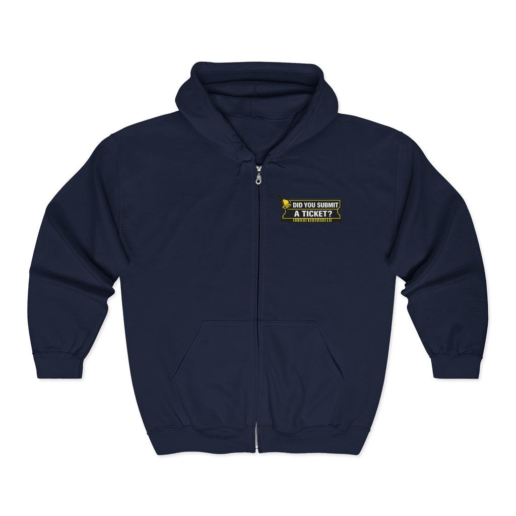 "Did You Submit a Ticket?" Tech Humor Full‑Zip Hoodie — Funny IT Support Helpdesk Zip-Up