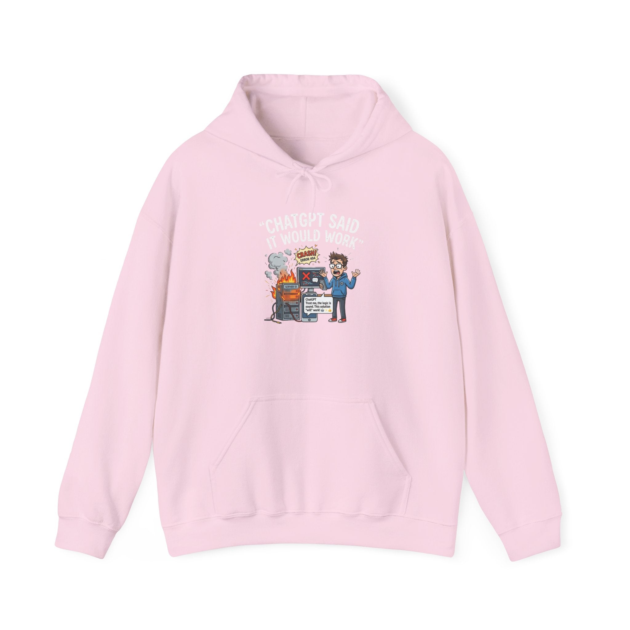 “ChatGPT Said It Would Work” Funny AI Fail Hoodie