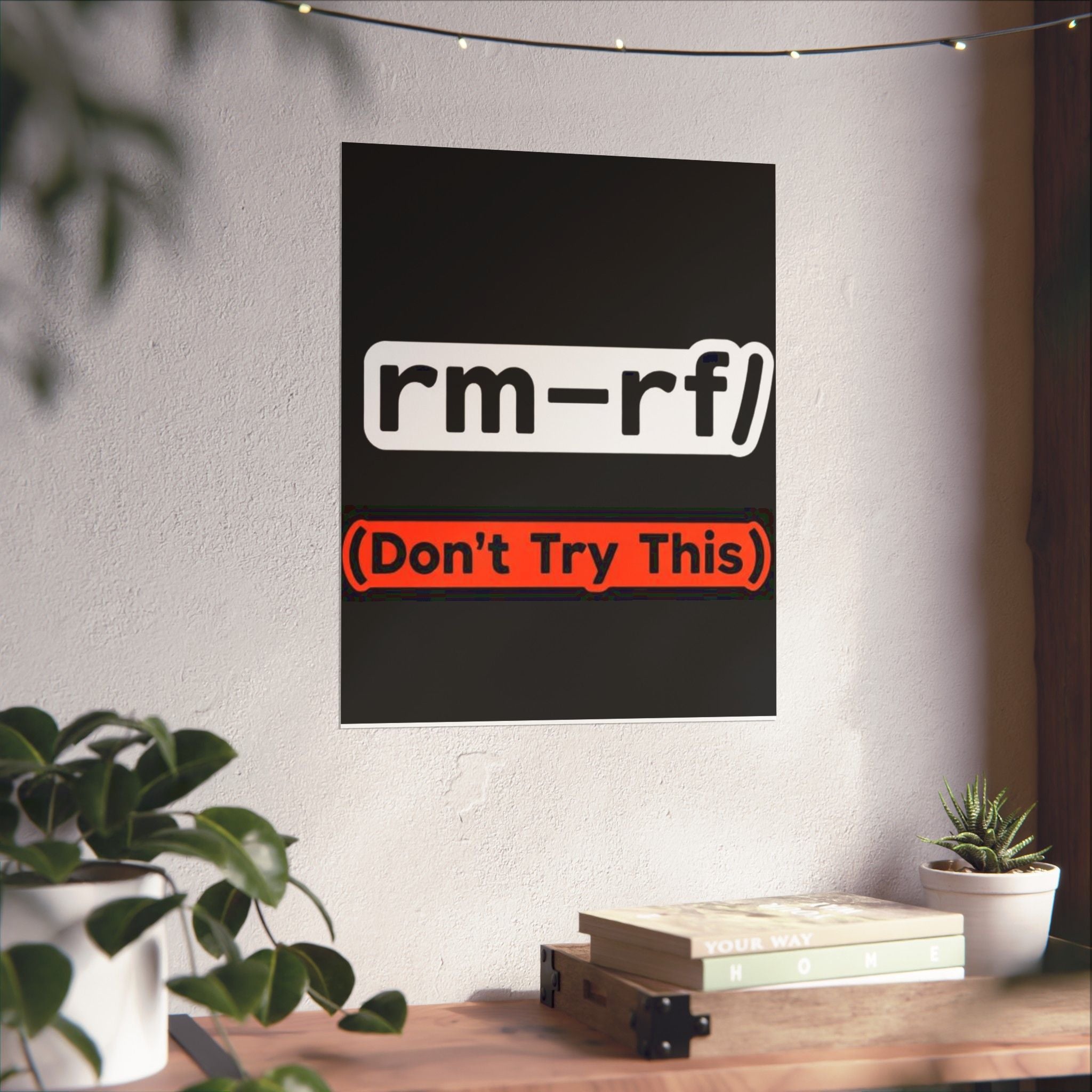 "rm -rf/ (Don't Try This)" Funny IT Tech Humor Matte Vertical Posters