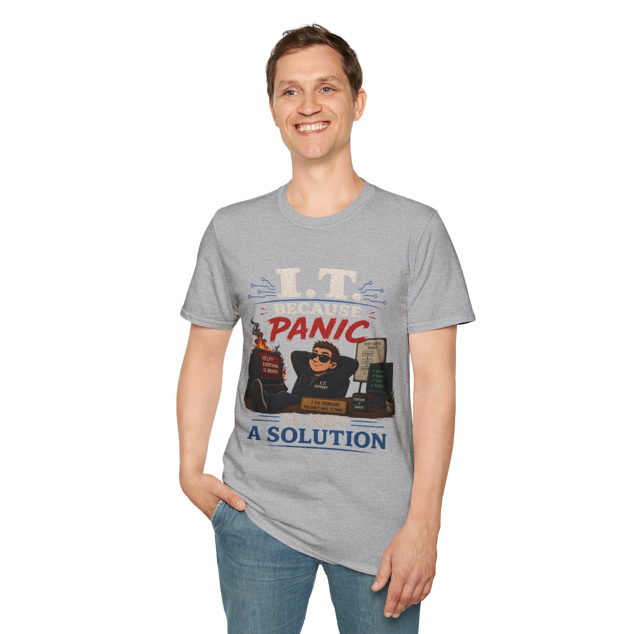 "IT Because Panic Is Not A Solution" Tech Humor T-Shirt — Funny IT Support Tech Tee