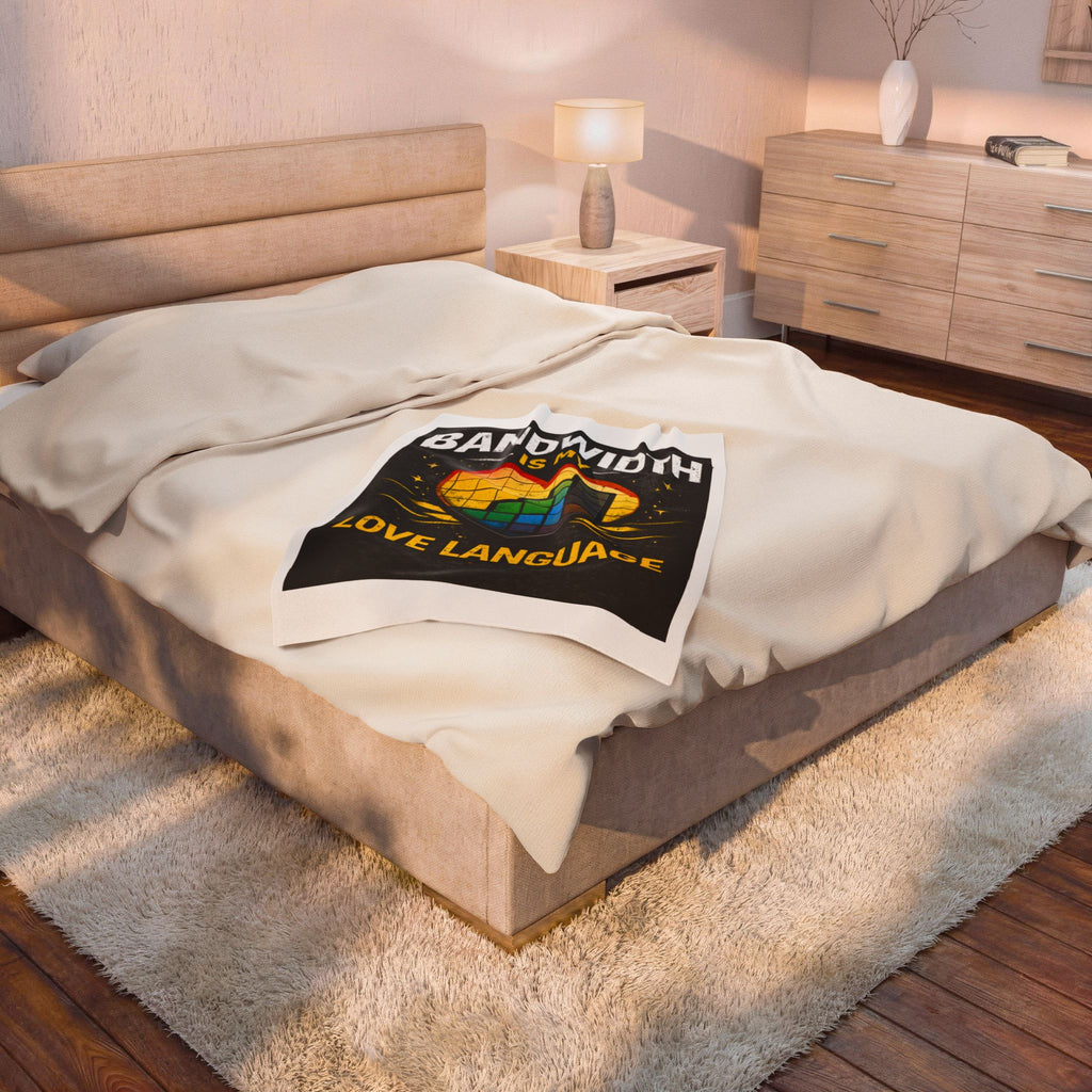 "Bandwidth is my Love Language" IT Humor Funny IT Velveteen Plush Blanket
