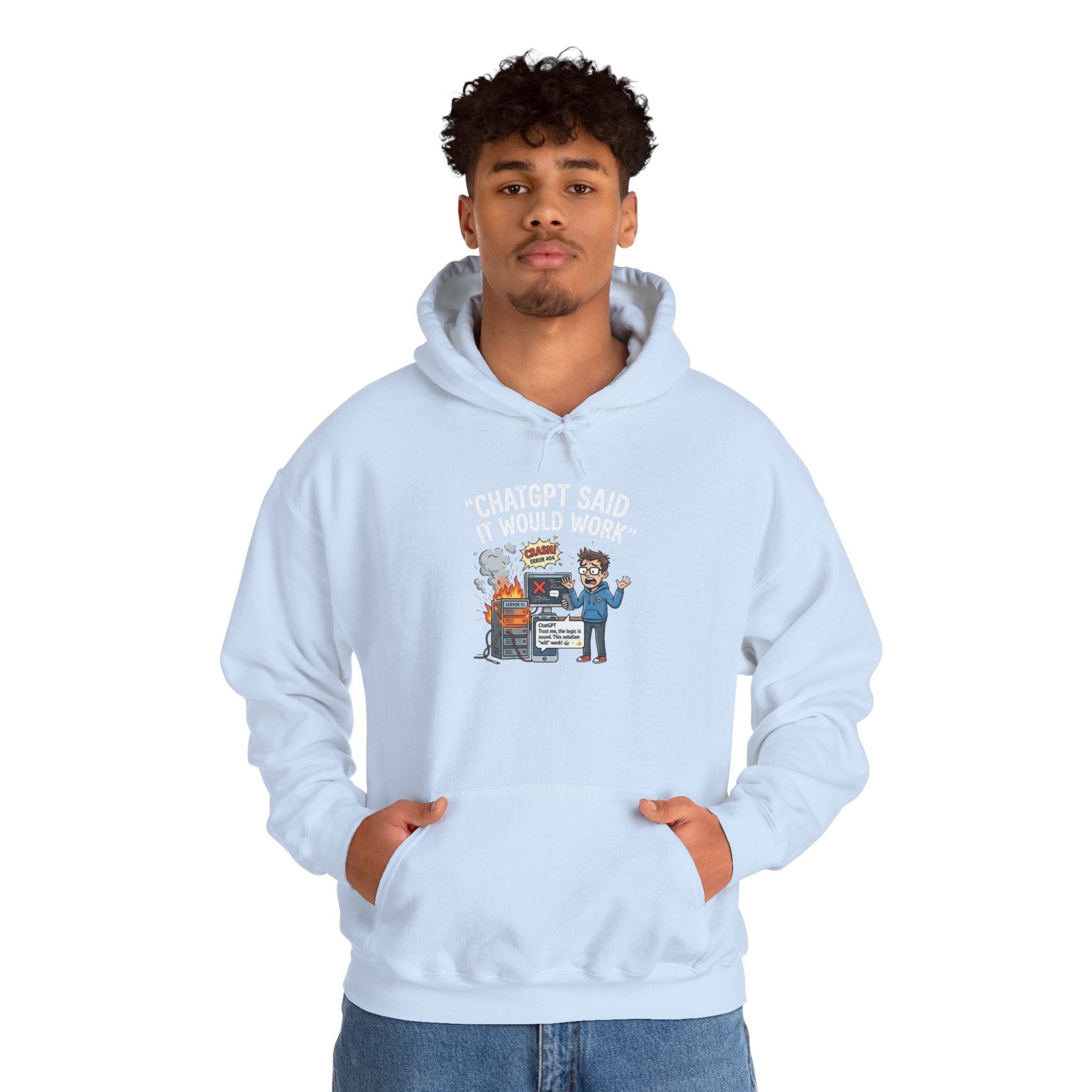“ChatGPT Said It Would Work” Funny AI Fail Hoodie