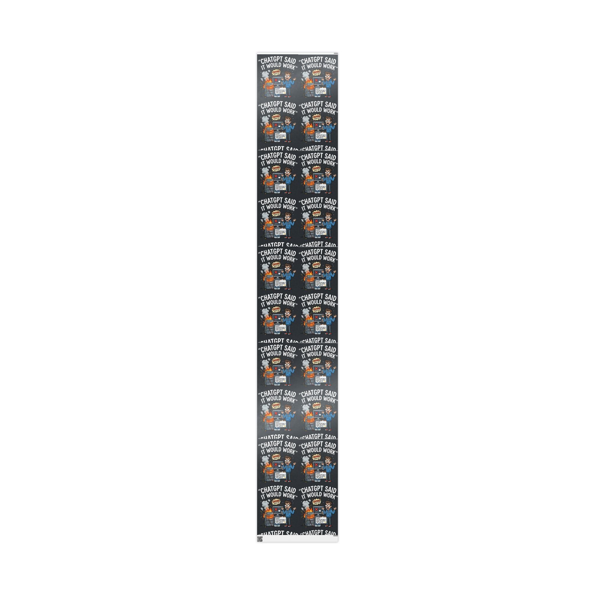 "ChatGBT Said It Would Work"  Funny IT AI Fail Design (Father's Day Gift Wrap) Tech Humor Wrapping Paper Office Gift