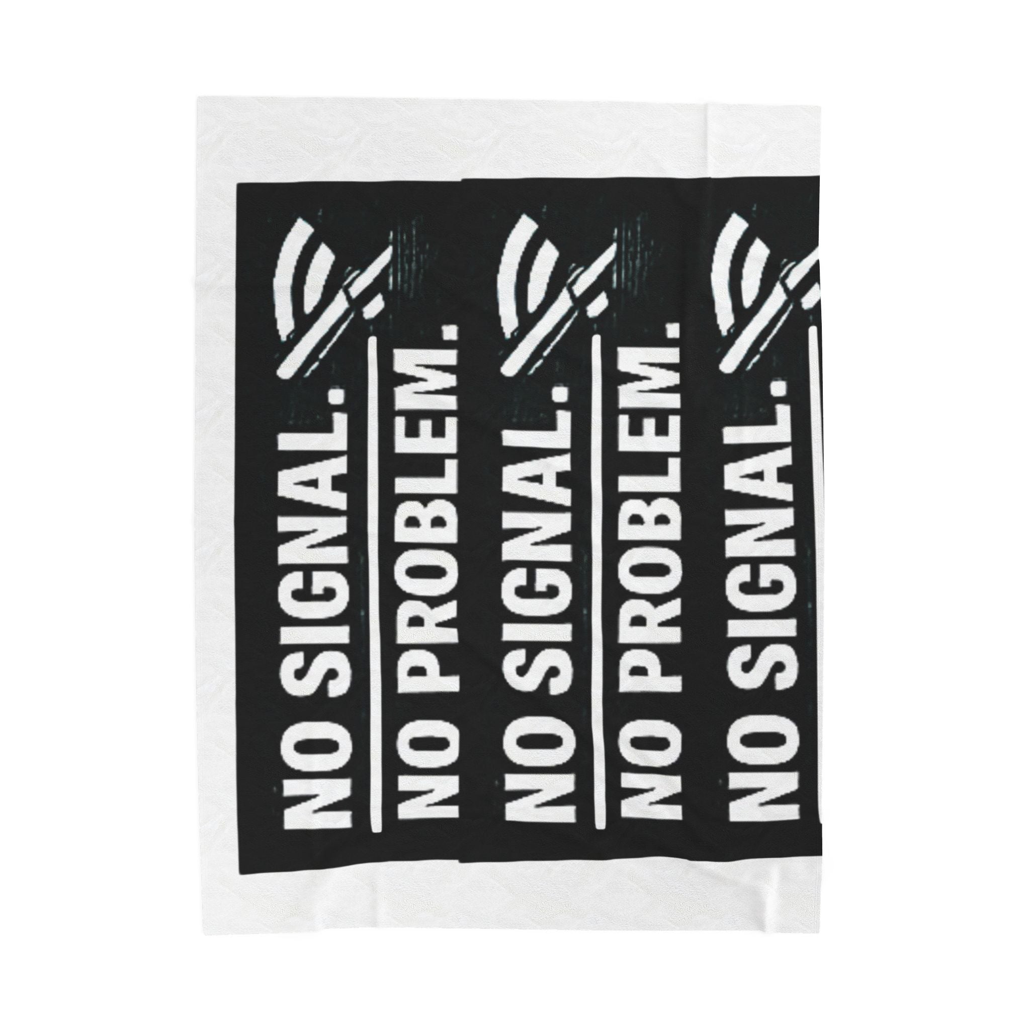 "No Signal No Problem" IT Humor Funny IT Velveteen Plush Blanket