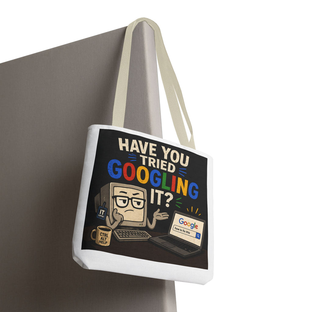 "Have You Tried Googling It?" Tote Bag – Funny Geek IT Humor Laptop Shopper