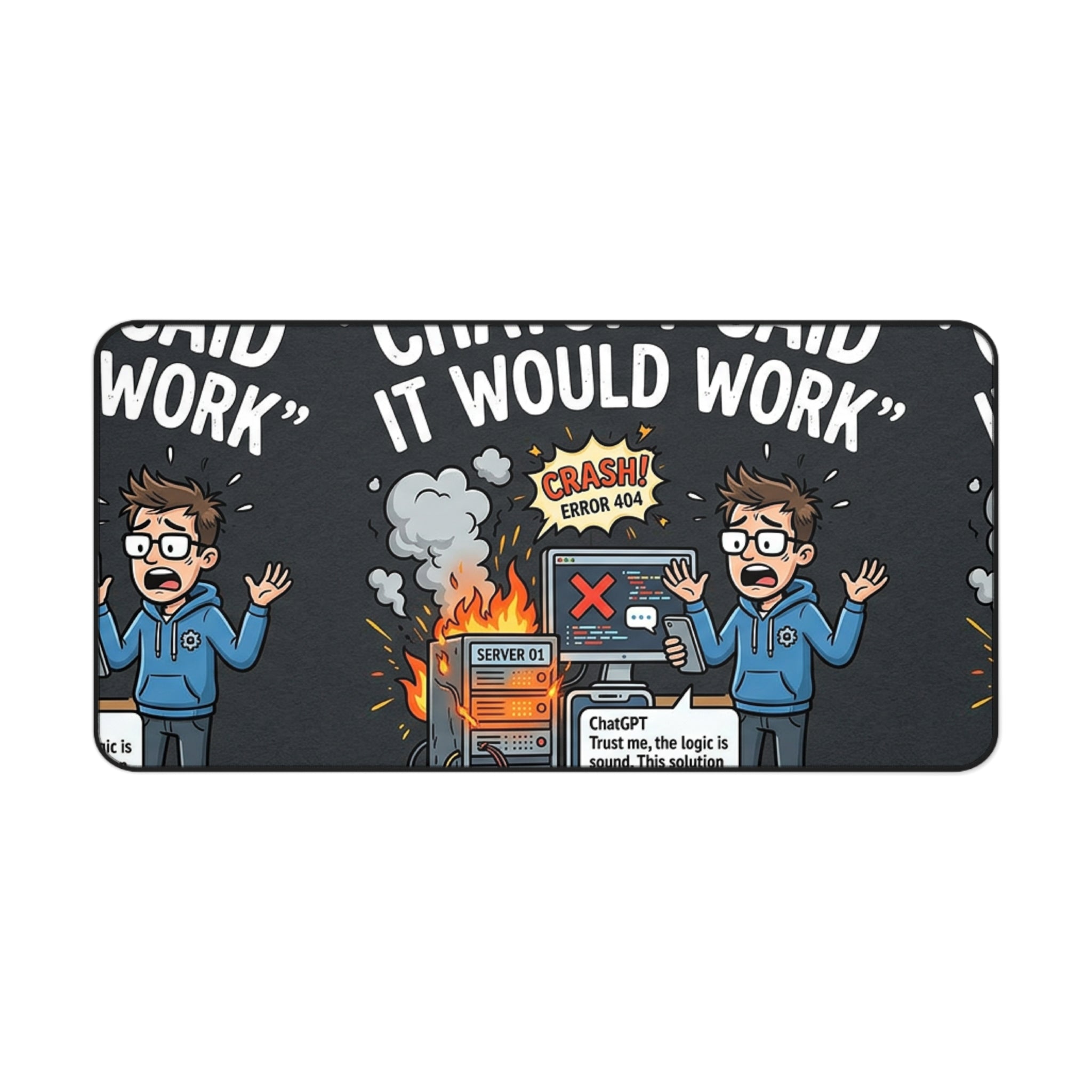 "ChatGPT Said It Would Work" Funny IT Programmer Tech Humor Mouse Pad Desk Mat