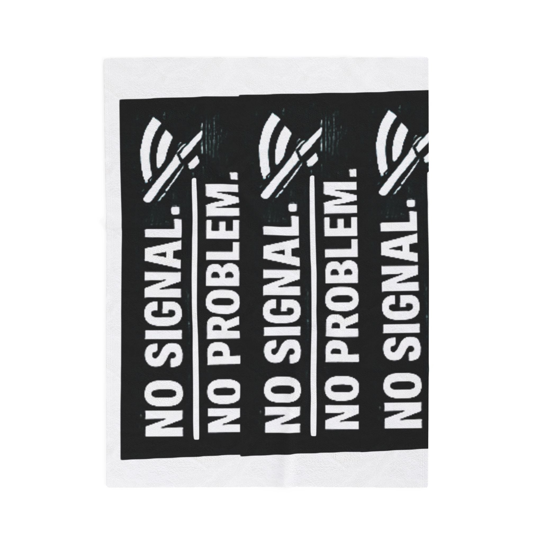 "No Signal No Problem" IT Humor Funny IT Velveteen Plush Blanket