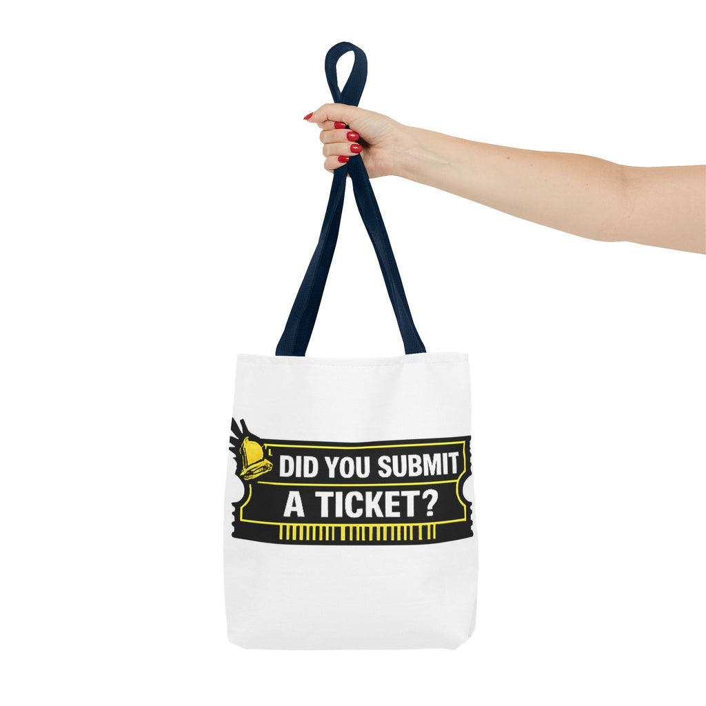 "Did You Submit a Ticket?" Funny IT Tote Bag Tech Humor
