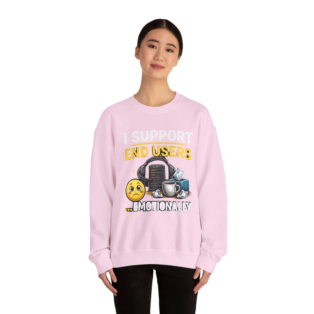 "I Support End Users... Emotionally" IT Funny Tech Support Crewneck Sweatshirt