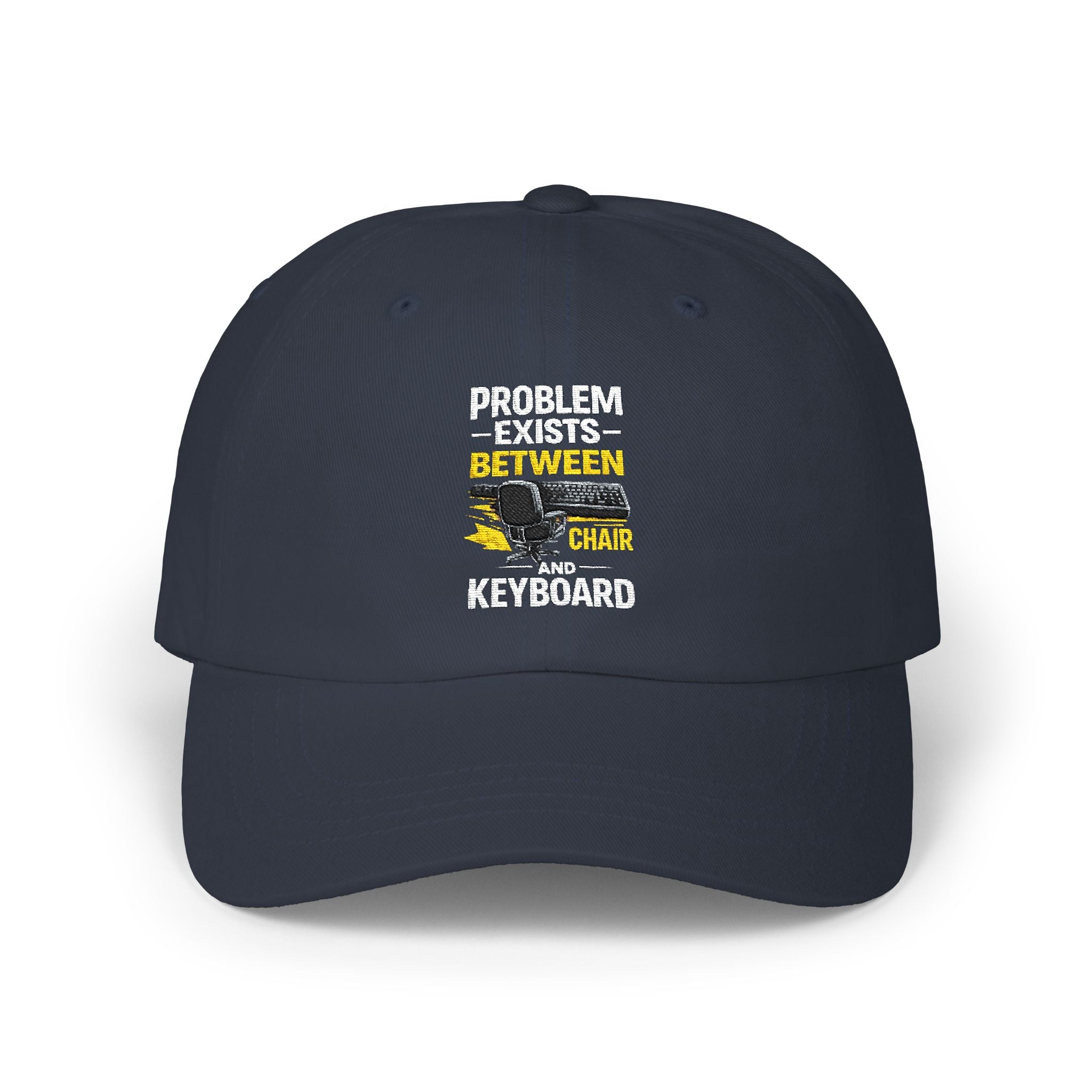 Dad Cap — "Problem Exists Between Chair and Keyboard" Funny Tech Humor Hat